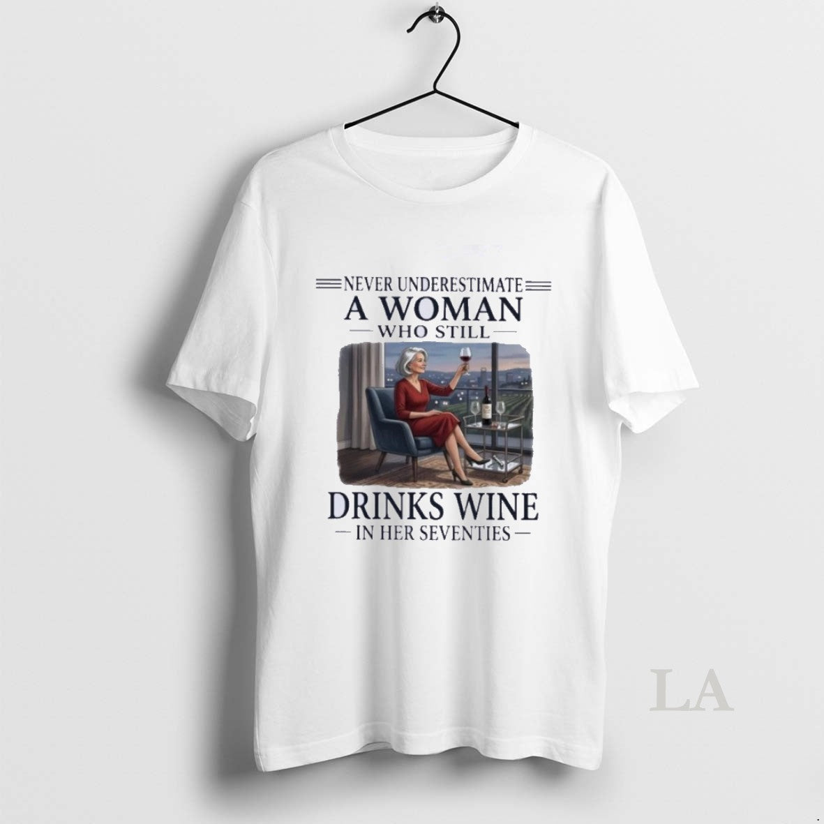 Original Grandma Never Underestimate A Woman Who Still Drinks Wine In Her Seventies Unisex T-shirt, Sweatshirt, Hoodie, Long Sleeve Tee - T-Shirt, Sweatshirt, Hoodie