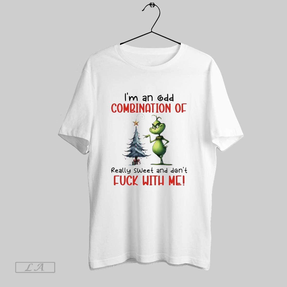 Original Grinch Christmas 25 Im An Odd Combination Of Really Sweet And Dont Fuck With Unisex T-shirt, Sweatshirt, Hoodie, Long Sleeve Tee - T-Shirt, Sweatshirt, Hoodie