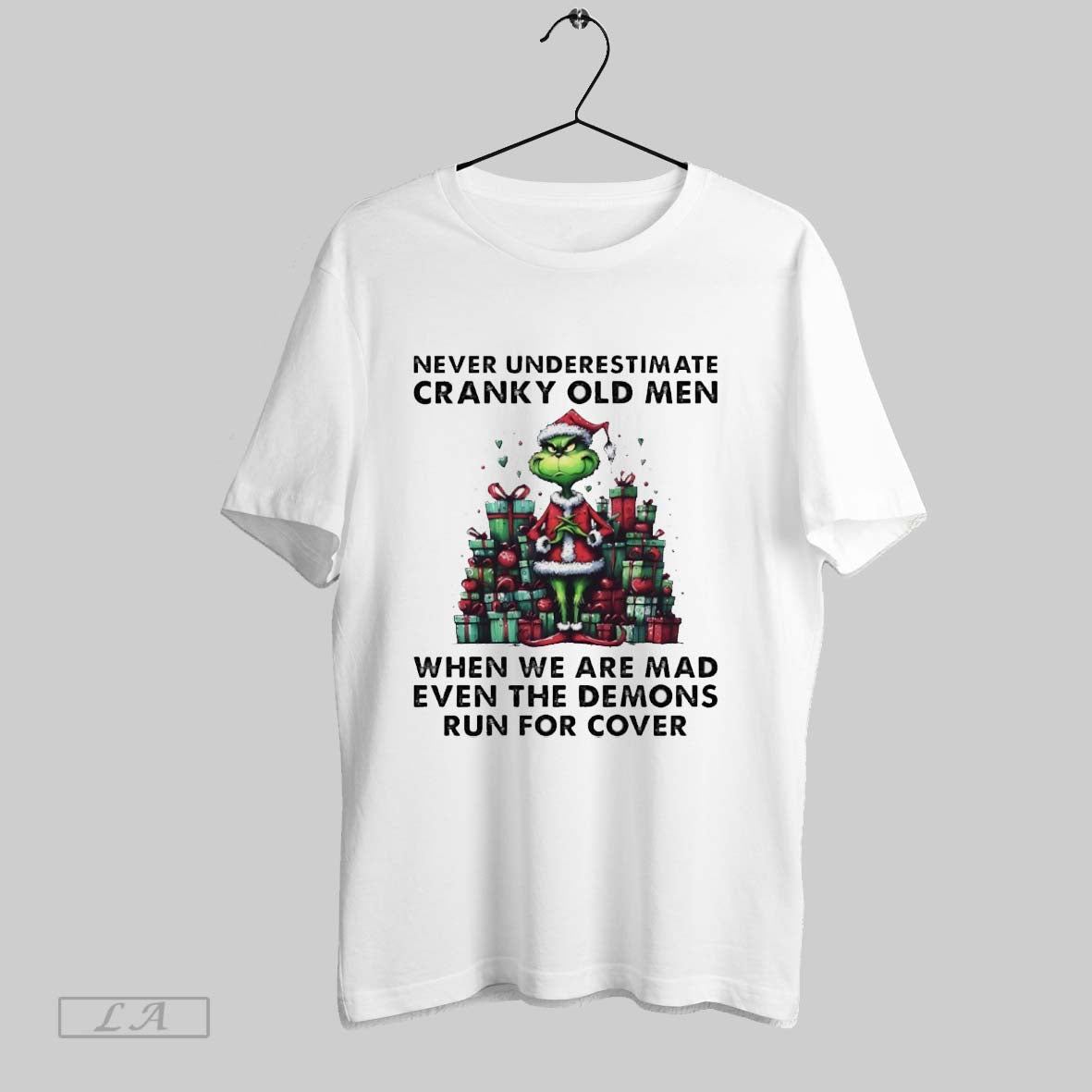 Original Grinch Christmas Never Underestimate Cranky Old Men When We Are Mad Even The Demons - T-Shirt, Sweatshirt, Hoodie