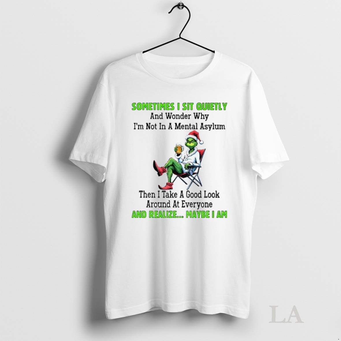 Original Grinch Santa Hat Sometimes I Sit Quietly And Wonder Why Im Not In Unisex T-shirt, Sweatshirt, Hoodie, Long Sleeve Tee - T-Shirt, Sweatshirt, Hoodie