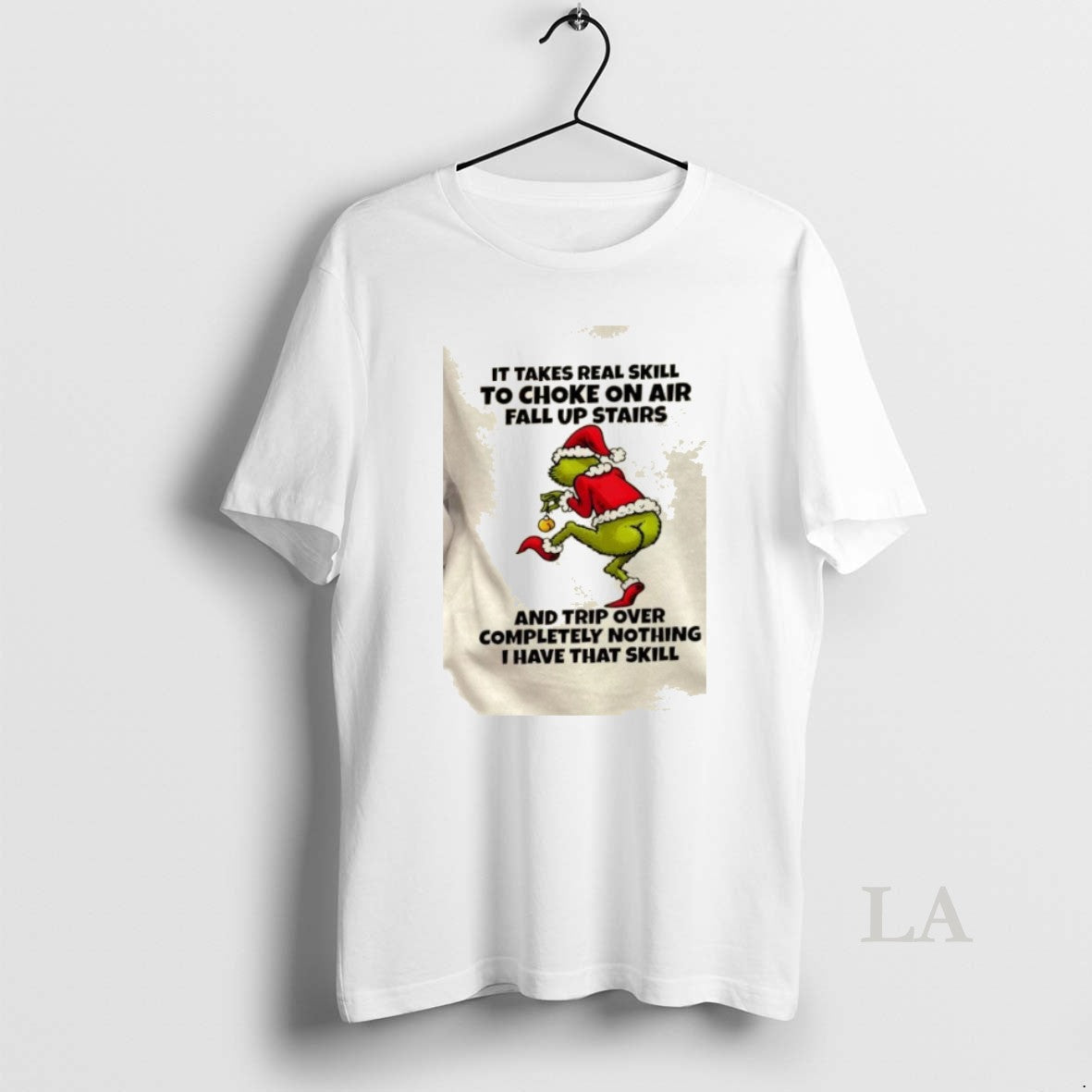Original Grinch It Takes Real Skill To Choke On Air Fall Up Stairs And Trip - T-Shirt, Sweatshirt, Hoodie