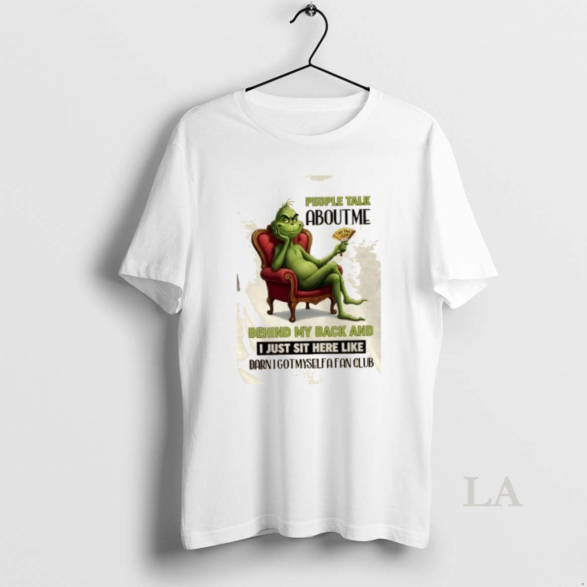 Original Grinch People Talk About Me Behind My Back And I Just Sit Here Like - T-Shirt, Sweatshirt, Hoodie