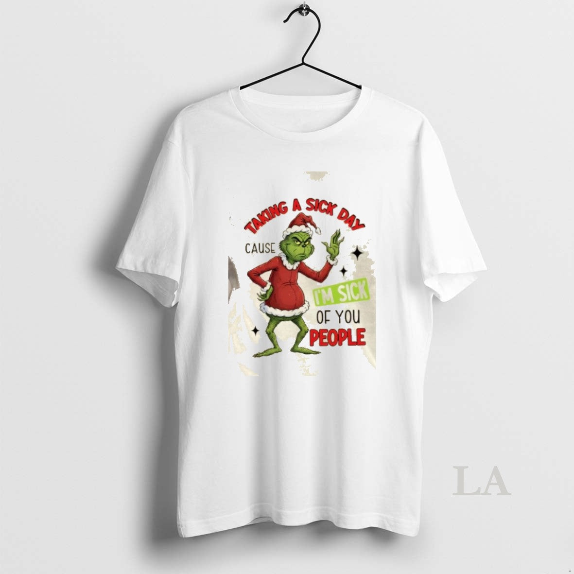 Original Grinch Taking A Sick Day Cause Im Sick Of You People Christmas - T-Shirt, Sweatshirt, Hoodie