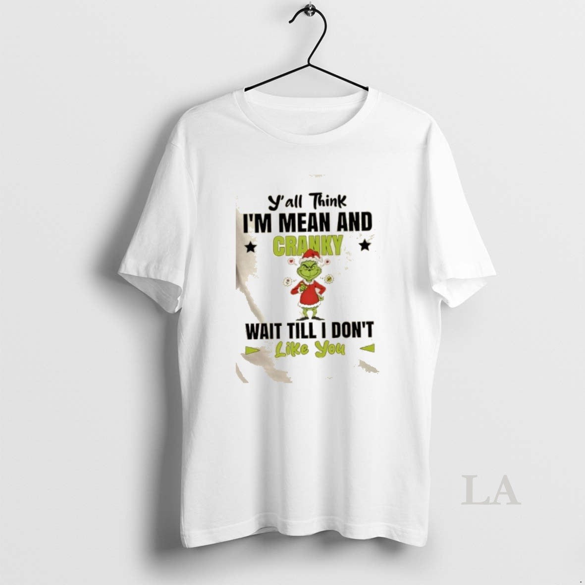Original Grinch Yall Think Im Mean And Cranky Wait Till I Dont Like You Christmas - T-Shirt, Sweatshirt, Hoodie