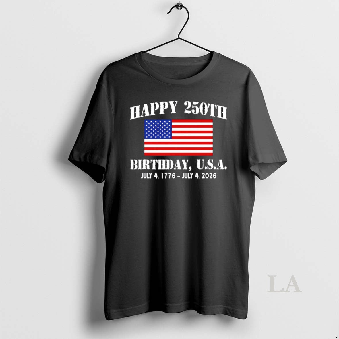 Original Happy 250th Birthday Usa Patriotic 4th Of July Independence Day Unisex T-shirt, Sweatshirt, Hoodie, Long Sleeve Tee - T-Shirt, Sweatshirt, Hoodie
