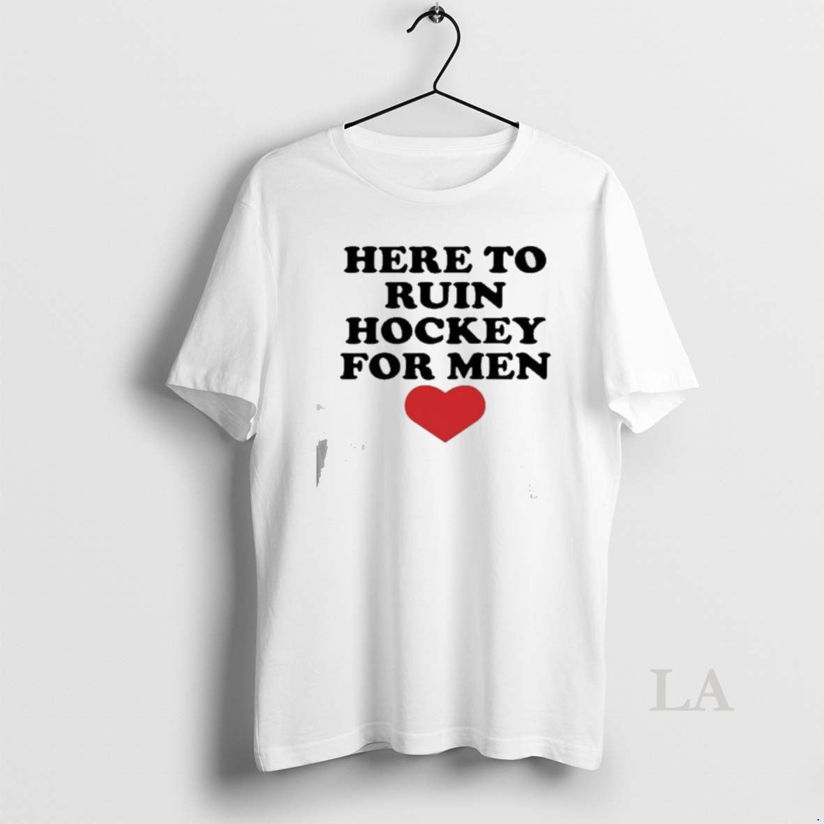 Original Here To Ruin Hockey For Men Unisex T-shirt, Sweatshirt, Hoodie, Long Sleeve Tee - T-Shirt, Sweatshirt, Hoodie