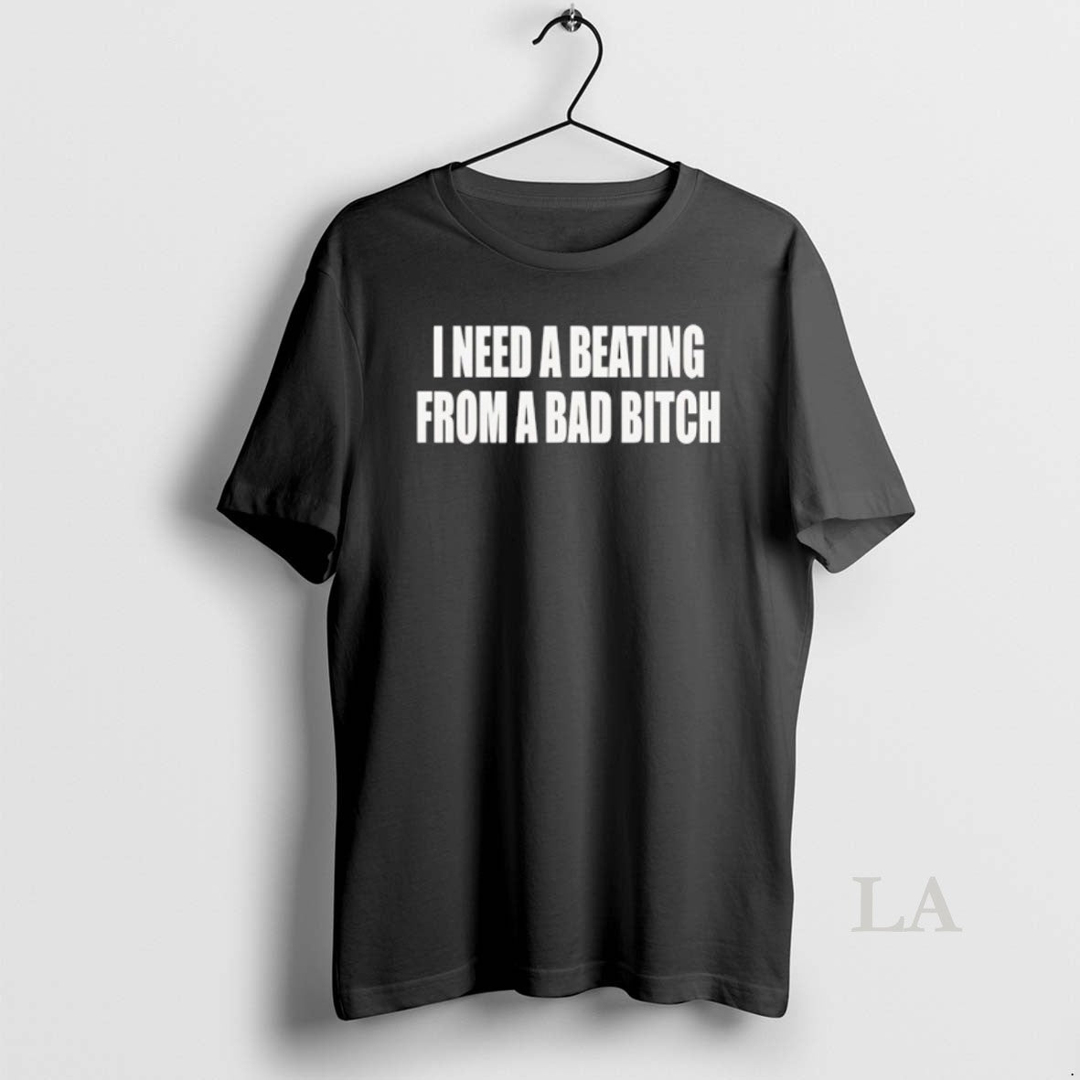 Original I Need A Beating From A Bad Bitch Unisex T-shirt, Sweatshirt, Hoodie, Long Sleeve Tee - T-Shirt, Sweatshirt, Hoodie