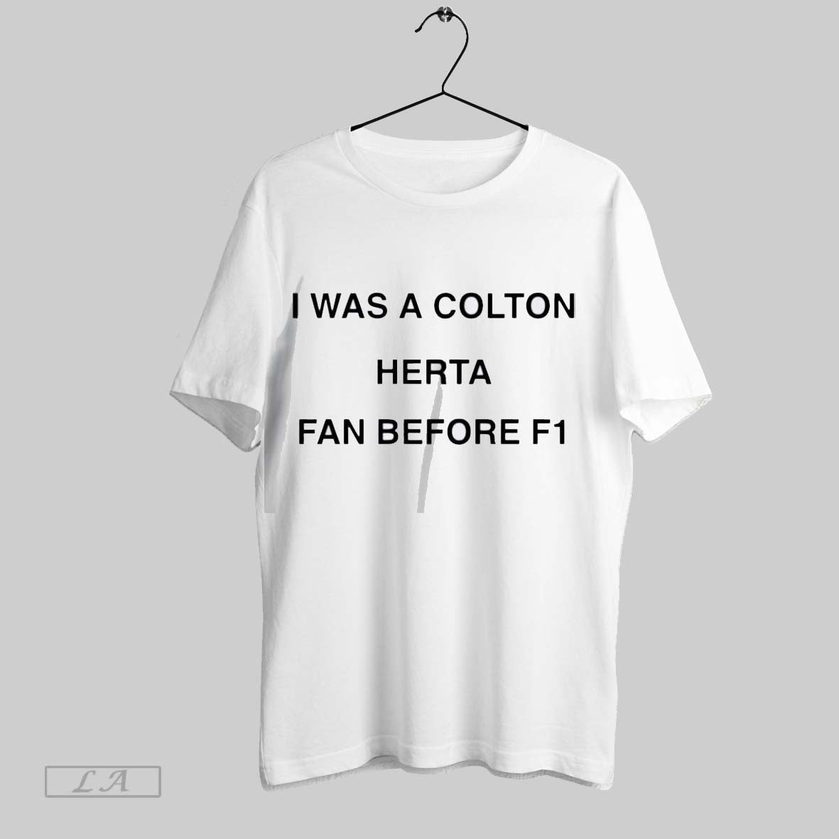 Original I Was A Colton Herta Fan Before F1 Shirt Unisex T-shirt, Sweatshirt, Hoodie, Long Sleeve Tee - T-Shirt, Sweatshirt, Hoodie
