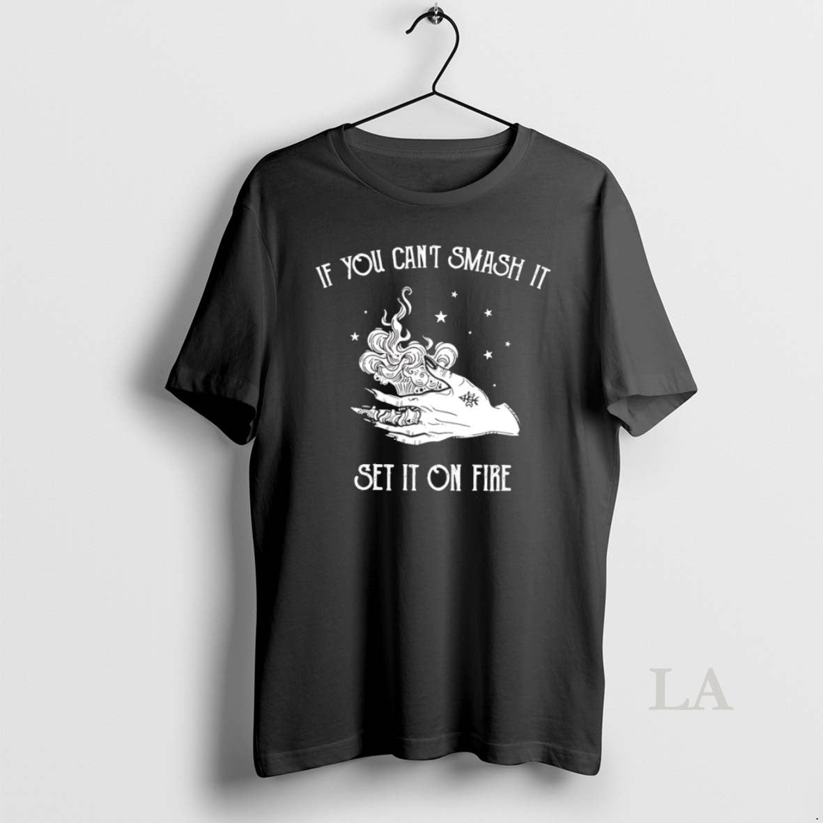 Original If You Cant Smash It Set It On Fire Unisex T-shirt, Sweatshirt, Hoodie, Long Sleeve Tee - T-Shirt, Sweatshirt, Hoodie