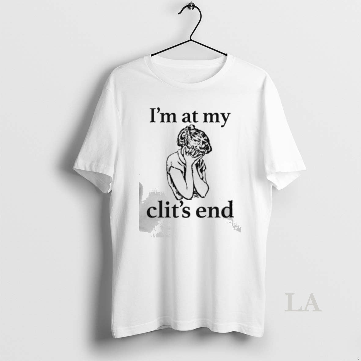 Original Im At My Clits End Unisex T-shirt, Sweatshirt, Hoodie, Long Sleeve Tee - T-Shirt, Sweatshirt, Hoodie
