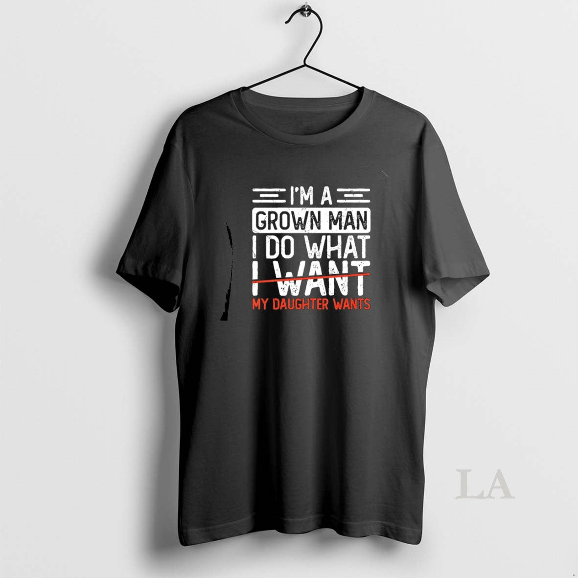 Original Im A Grown Man I Do What My Daughter Wants Unisex T-shirt, Sweatshirt, Hoodie, Long Sleeve Tee - T-Shirt, Sweatshirt, Hoodie