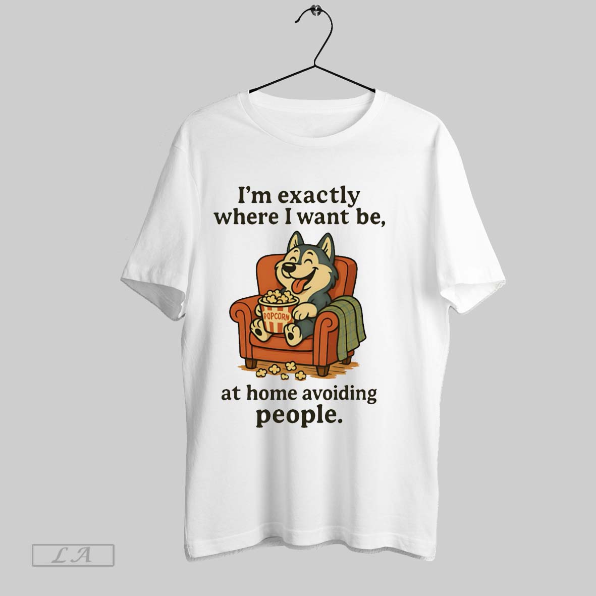 Original Im Exactly Where I Want Be At Home Avoiding People White Poster Unisex T-shirt, Sweatshirt, Hoodie, Long Sleeve Tee - T-Shirt, Sweatshirt, Hoodie