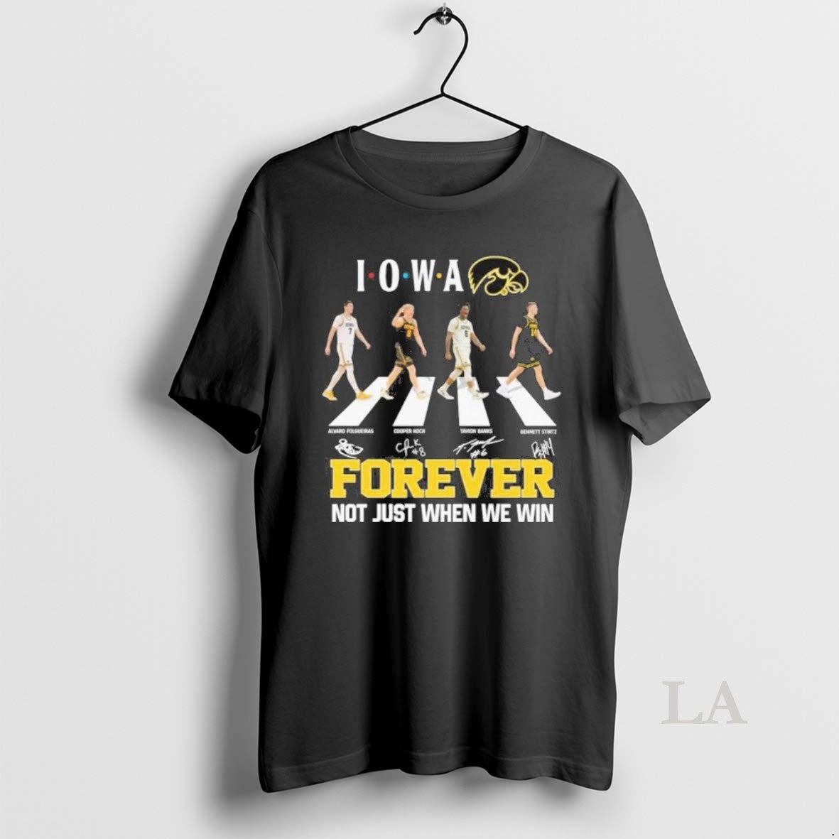 Original Iowa Hawkeyes Basketball Abbey Road Forever Not Just When We Win Unisex T-shirt, Sweatshirt, Hoodie, Long Sleeve Tee - T-Shirt, Sweatshirt, Hoodie
