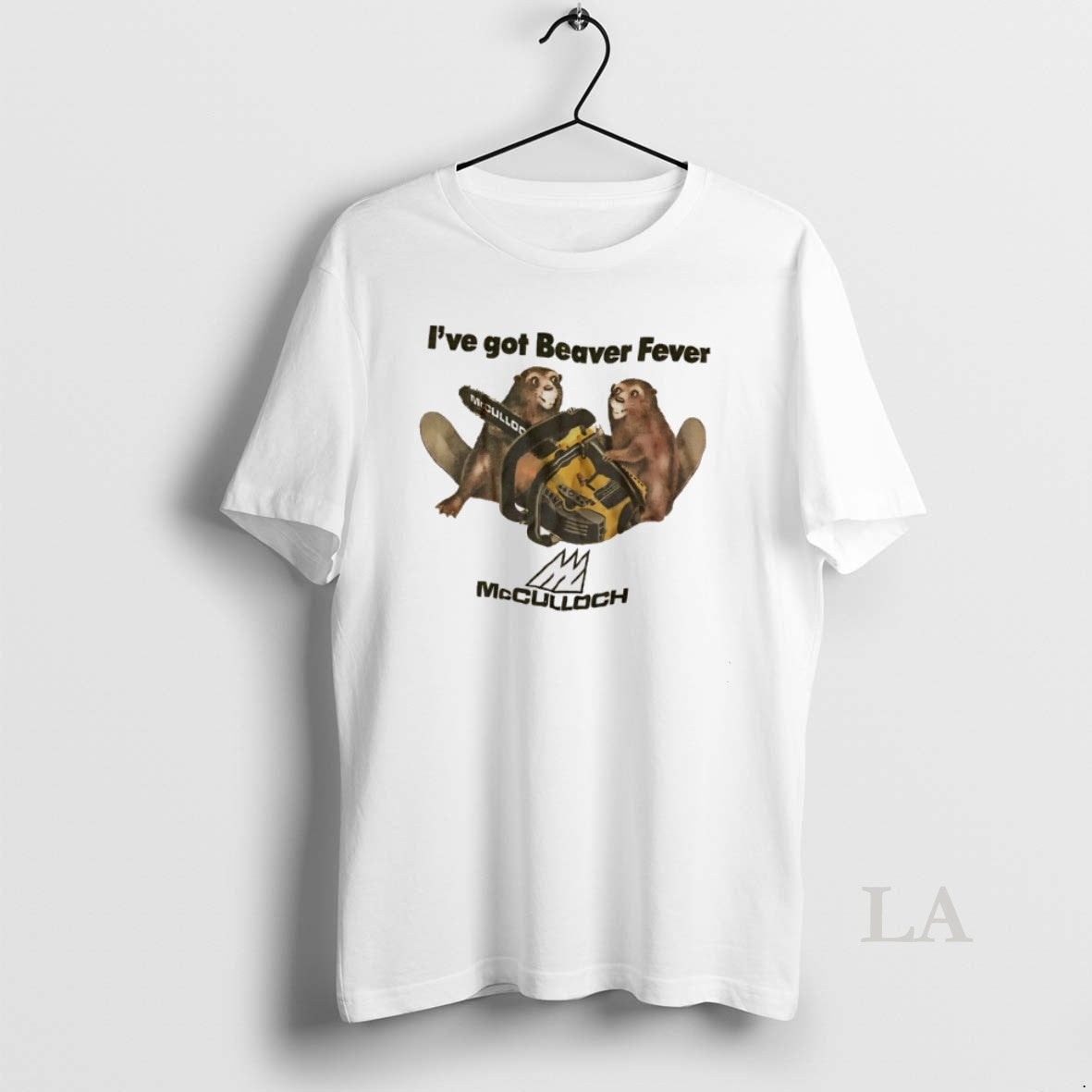 Original Ive Got Beaver Fever Mcculloch Unisex T-shirt, Sweatshirt, Hoodie, Long Sleeve Tee - T-Shirt, Sweatshirt, Hoodie