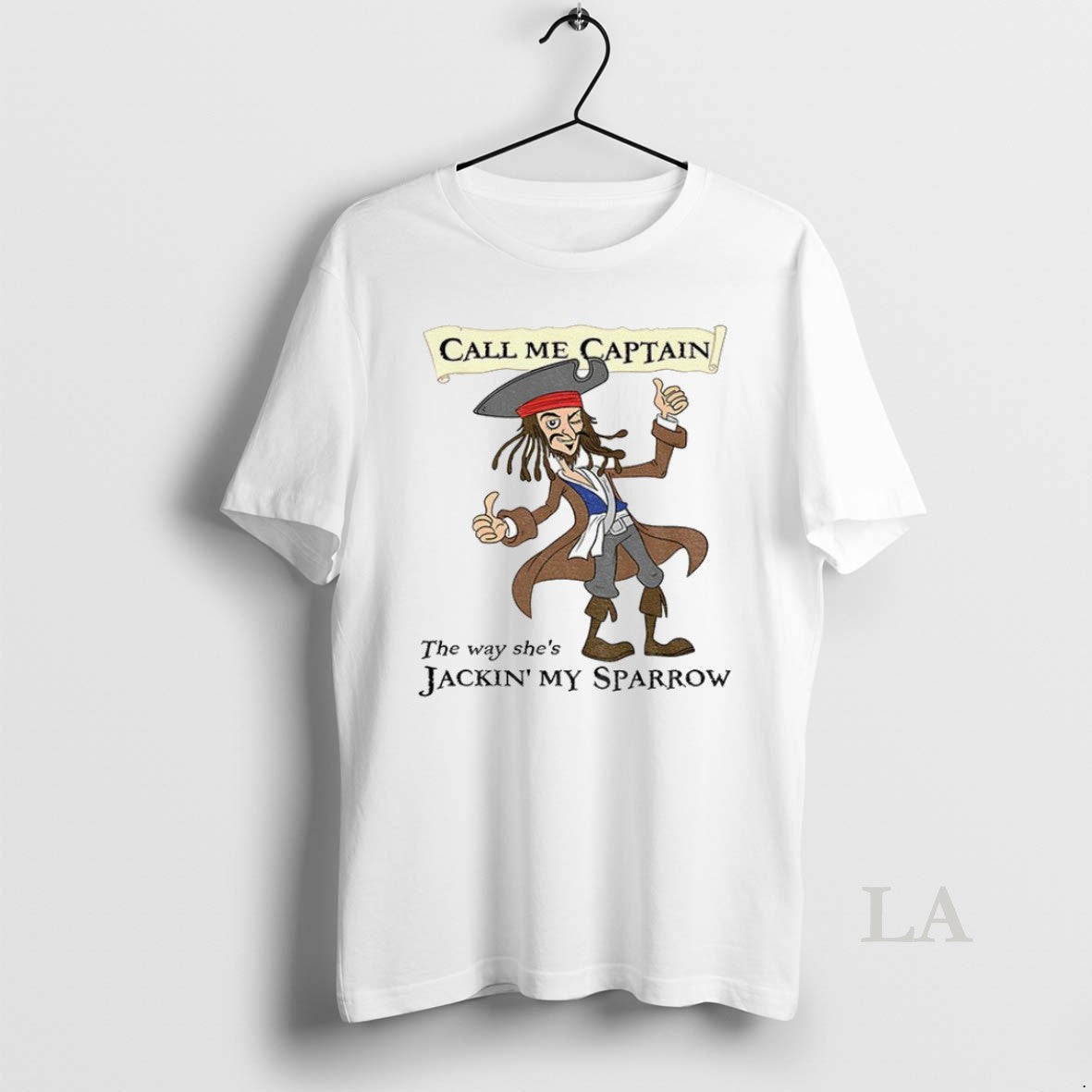 Original Jack Sparrow Call Me Captain The Way Shes Jackin My Sparrow Unisex T-shirt, Sweatshirt, Hoodie, Long Sleeve Tee - T-Shirt, Sweatshirt, Hoodie