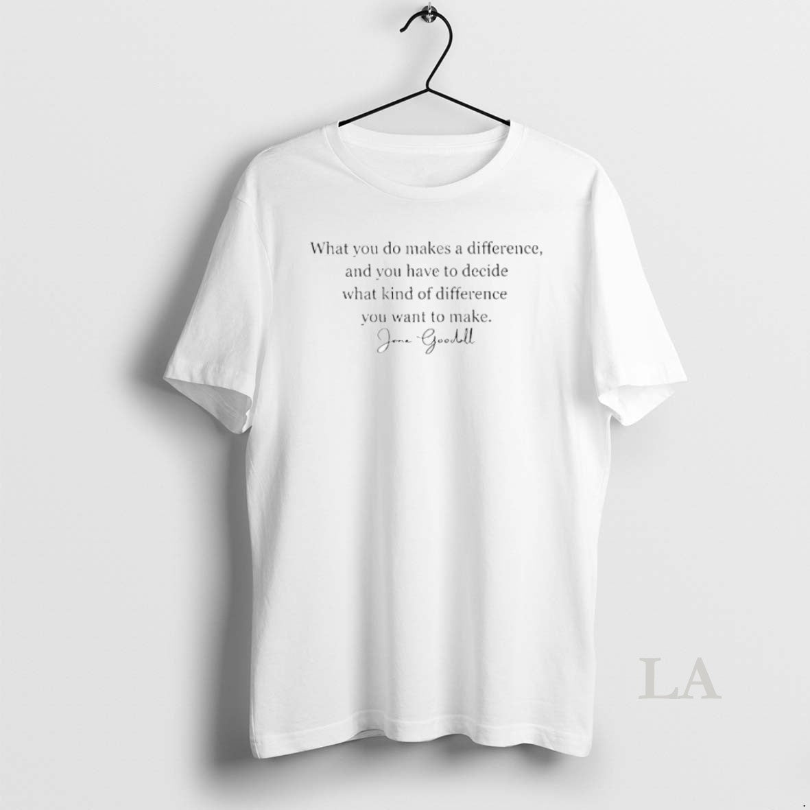 Original Jane Goodall Quote Rip Jane Goodall Unisex T-shirt, Sweatshirt, Hoodie, Long Sleeve Tee - T-Shirt, Sweatshirt, Hoodie