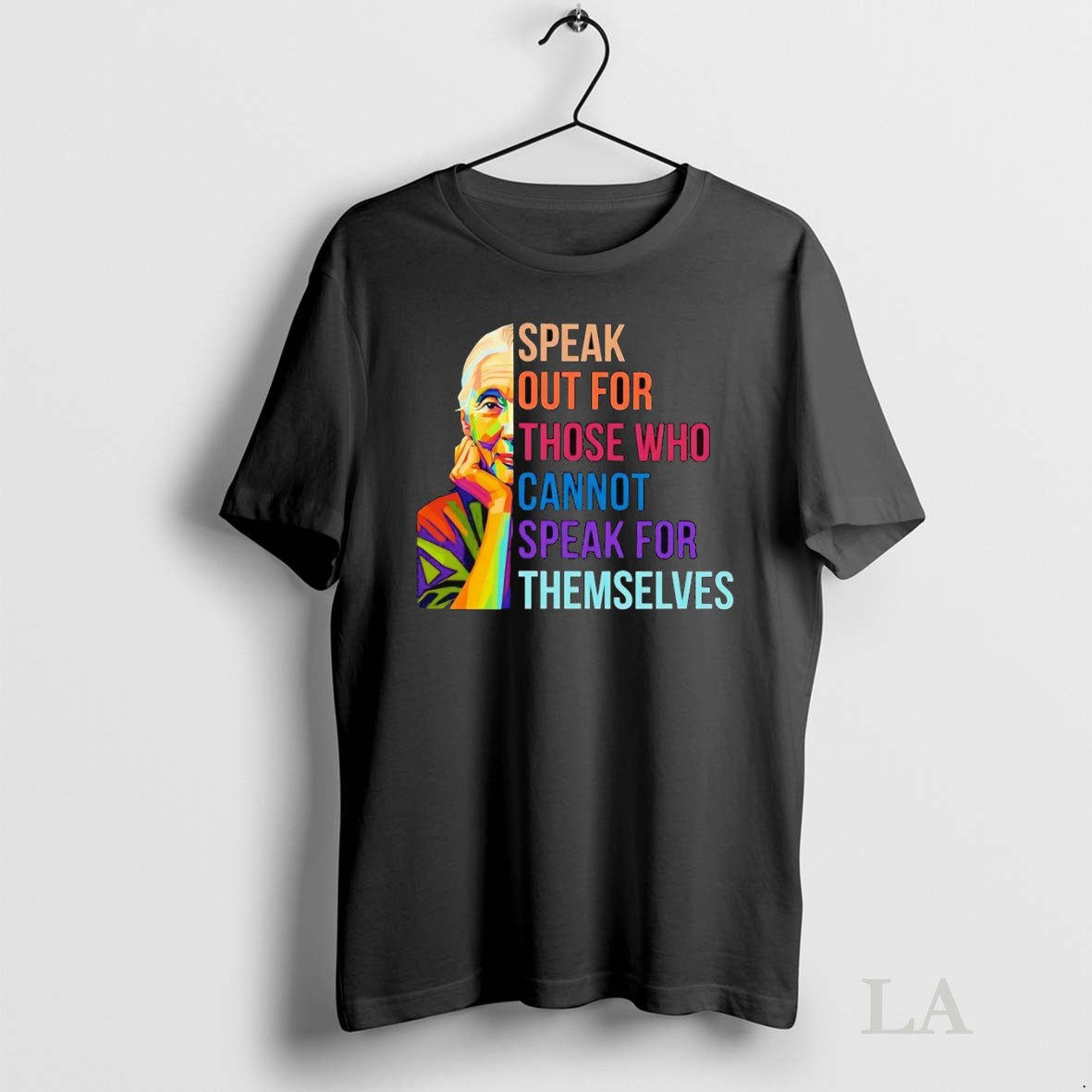Original Jane Goodall Speak Out For Those Who Cannot Speak For Themselves Unisex T-shirt, Sweatshirt, Hoodie, Long Sleeve Tee - T-Shirt, Sweatshirt, Hoodie