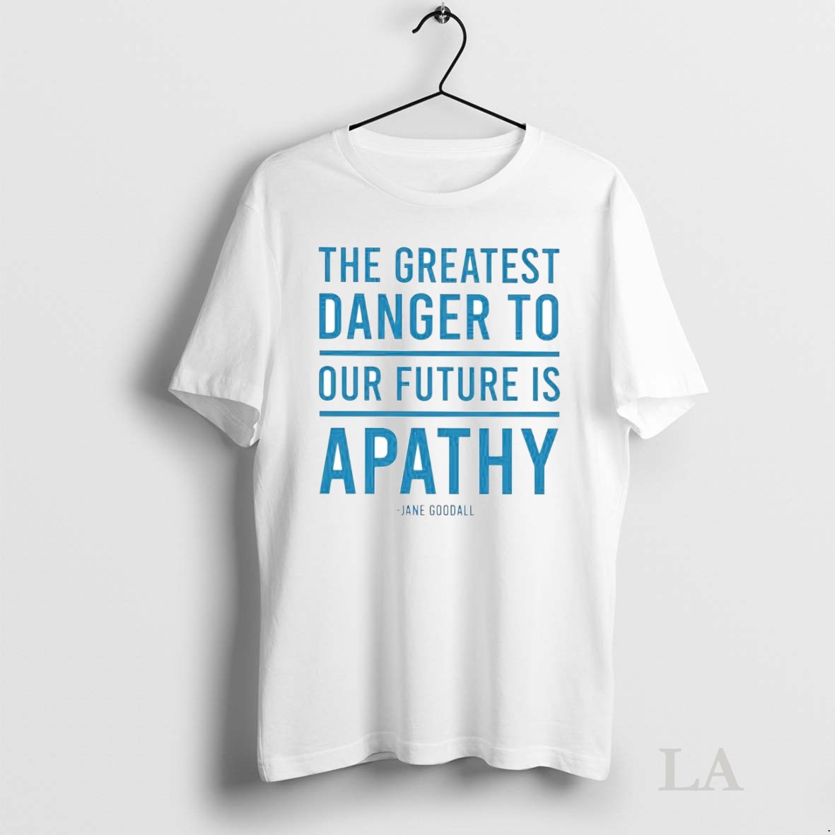 Original Jane Goodall The Greatest Danger To Our Future Is Apathy Unisex T-shirt, Sweatshirt, Hoodie, Long Sleeve Tee - T-Shirt, Sweatshirt, Hoodie