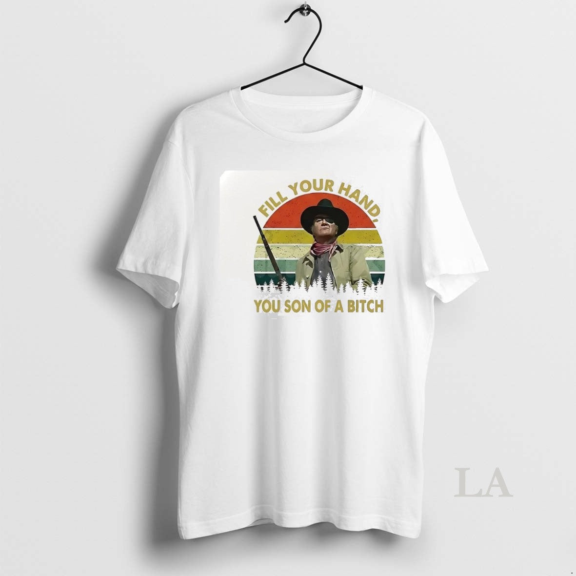 Original John Wayne The Duke Fill Your Hand You Son Of A Bitch Vintage - T-Shirt, Sweatshirt, Hoodie