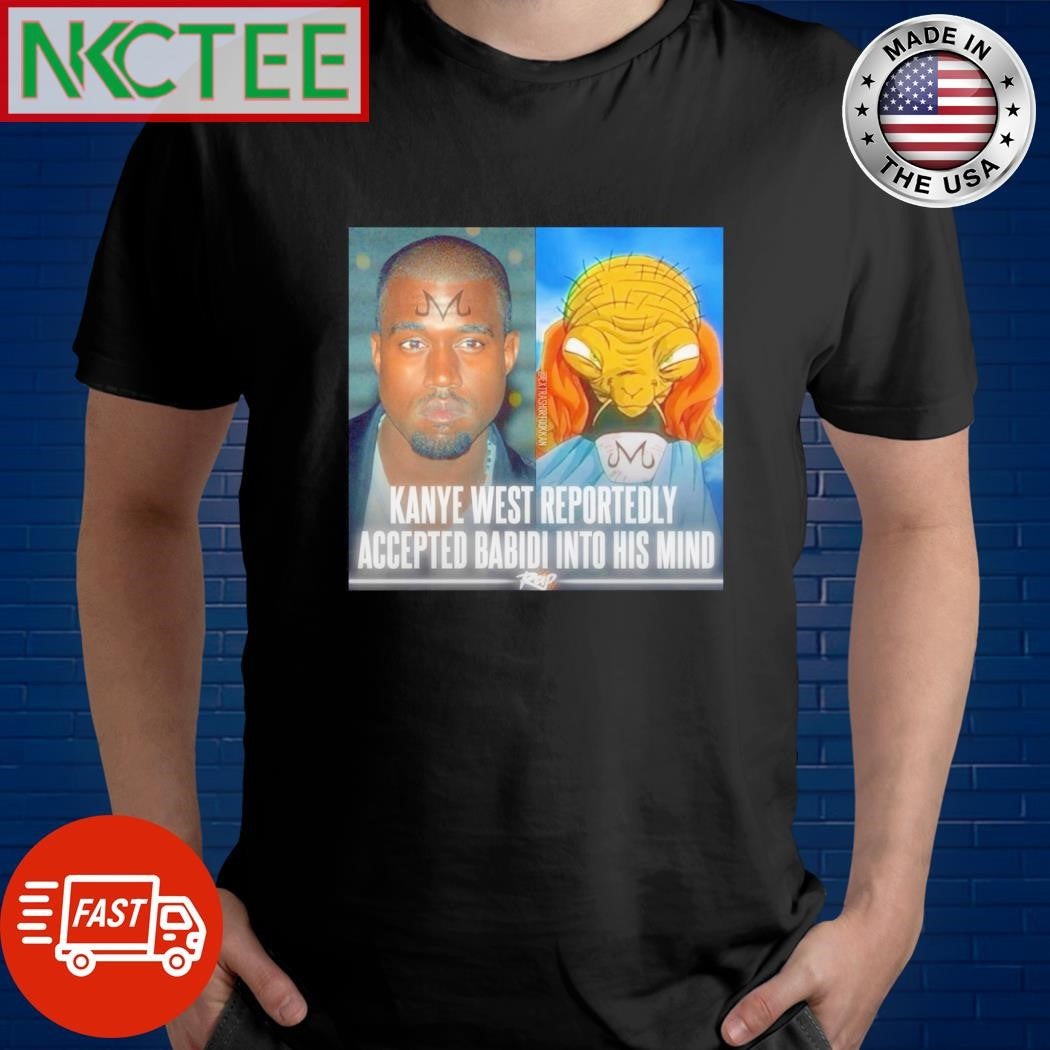 Original Kanye West reportedly accepted babidi into his mind rap shirt Unisex T-shirt, Sweatshirt, Hoodie, Long Sleeve Tee - T-Shirt, Sweatshirt, Hoodie