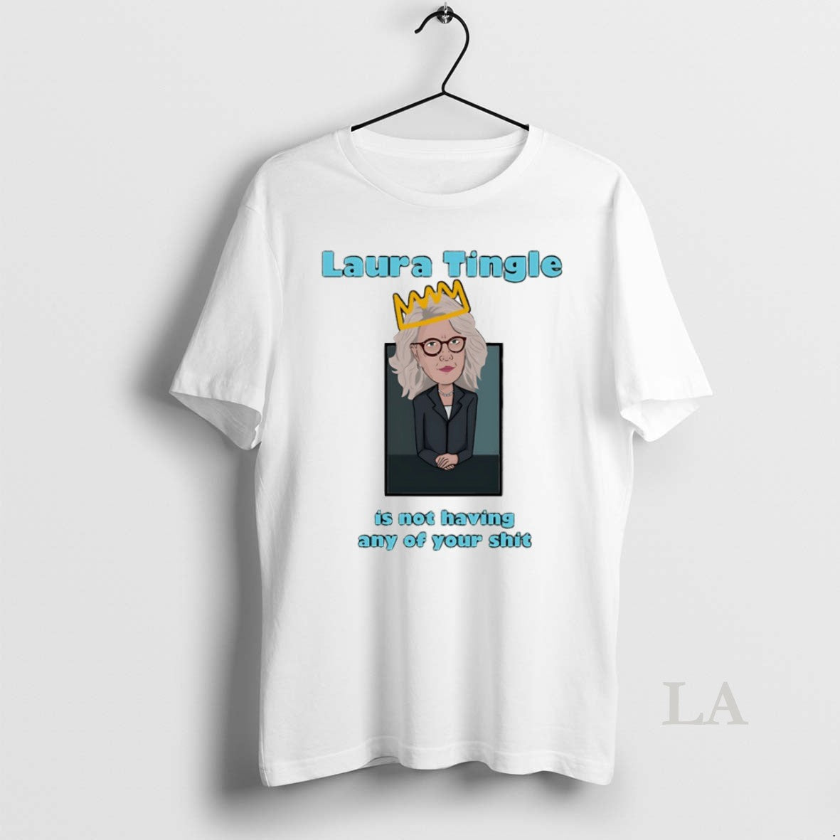 Original Laura Tingle Is Not Haciving Any Of Your Shit Circle - T-Shirt, Sweatshirt, Hoodie