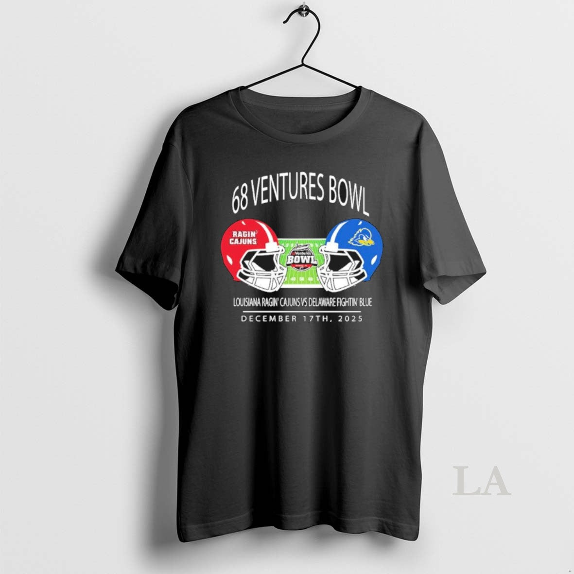 Original Louisiana Ragin Cajuns Vs Delaware Fightin Blue Hens 68 Ventures Bowl December 17th 2025 - T-Shirt, Sweatshirt, Hoodie