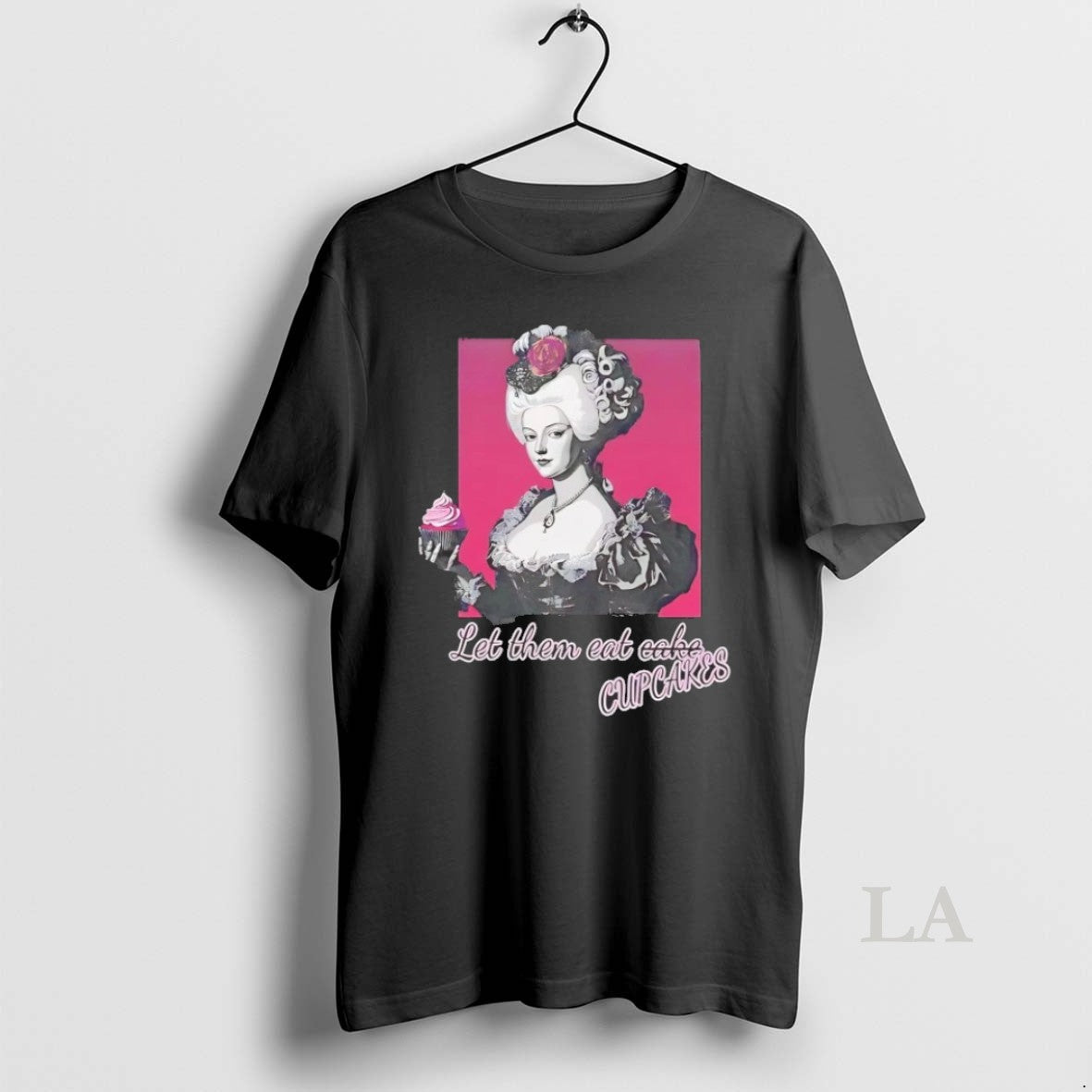 Original Marie Antoinette Let Them Eat Cupcakes Unisex T-shirt, Sweatshirt, Hoodie, Long Sleeve Tee - T-Shirt, Sweatshirt, Hoodie