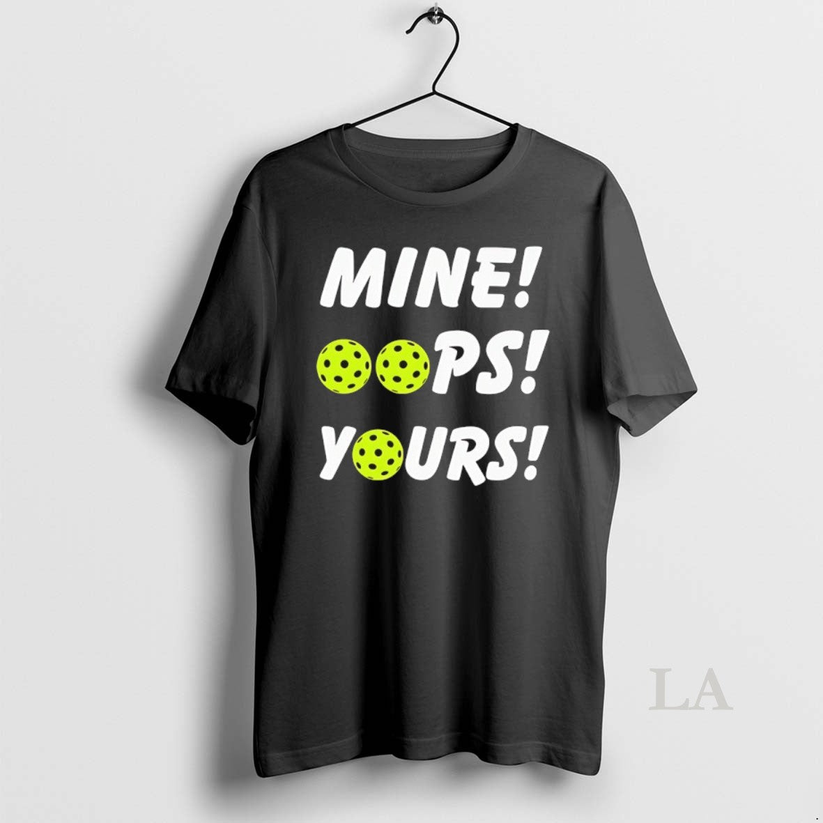 Original Mine Oops Yours Pickleball - T-Shirt, Sweatshirt, Hoodie