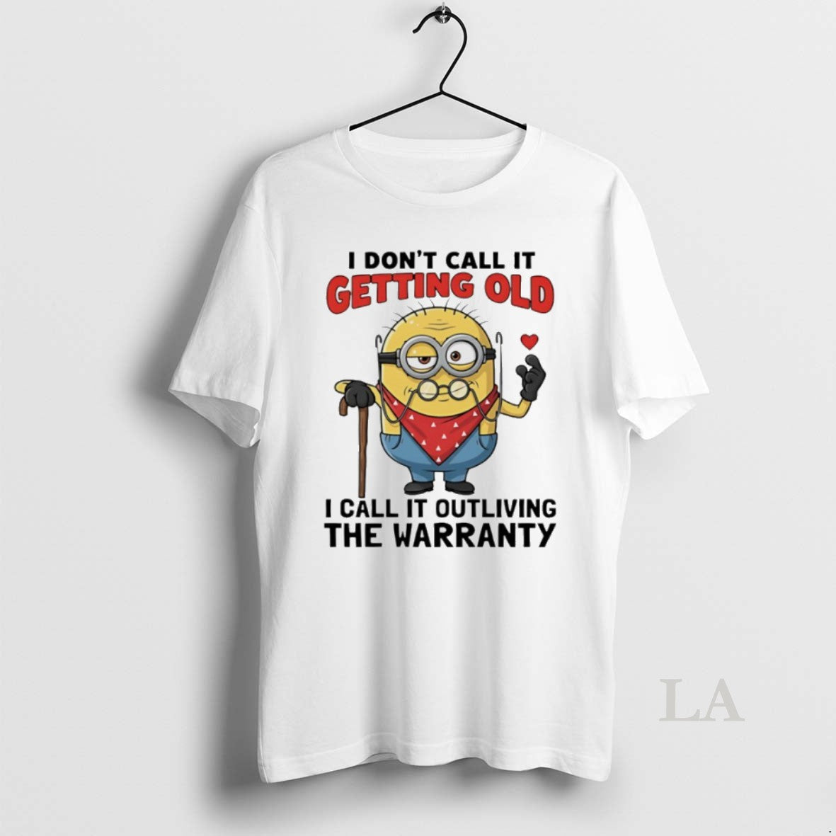 Original Minion I Dont Call It Getting Old I Call It Outliving The Warranty Unisex T-shirt, Sweatshirt, Hoodie, Long Sleeve Tee - T-Shirt, Sweatshirt, Hoodie