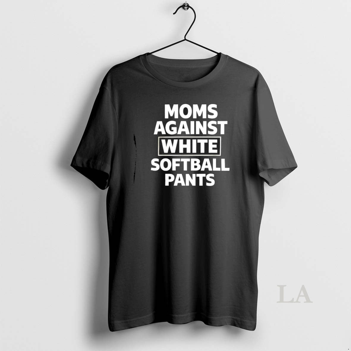 Original Moms Against White Softball Pants Unisex T-shirt, Sweatshirt, Hoodie, Long Sleeve Tee - T-Shirt, Sweatshirt, Hoodie