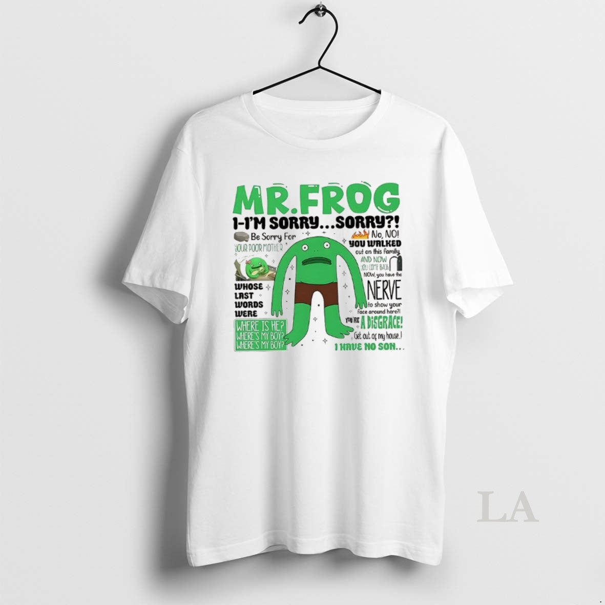 Original Mr Frog Im Sorry Where Is My Boy Dad Quote - T-Shirt, Sweatshirt, Hoodie