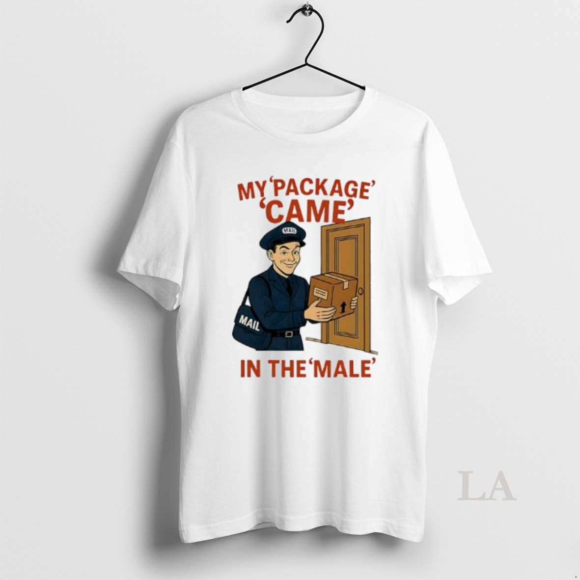 Original My Package Came In The Male Mail - T-Shirt, Sweatshirt, Hoodie