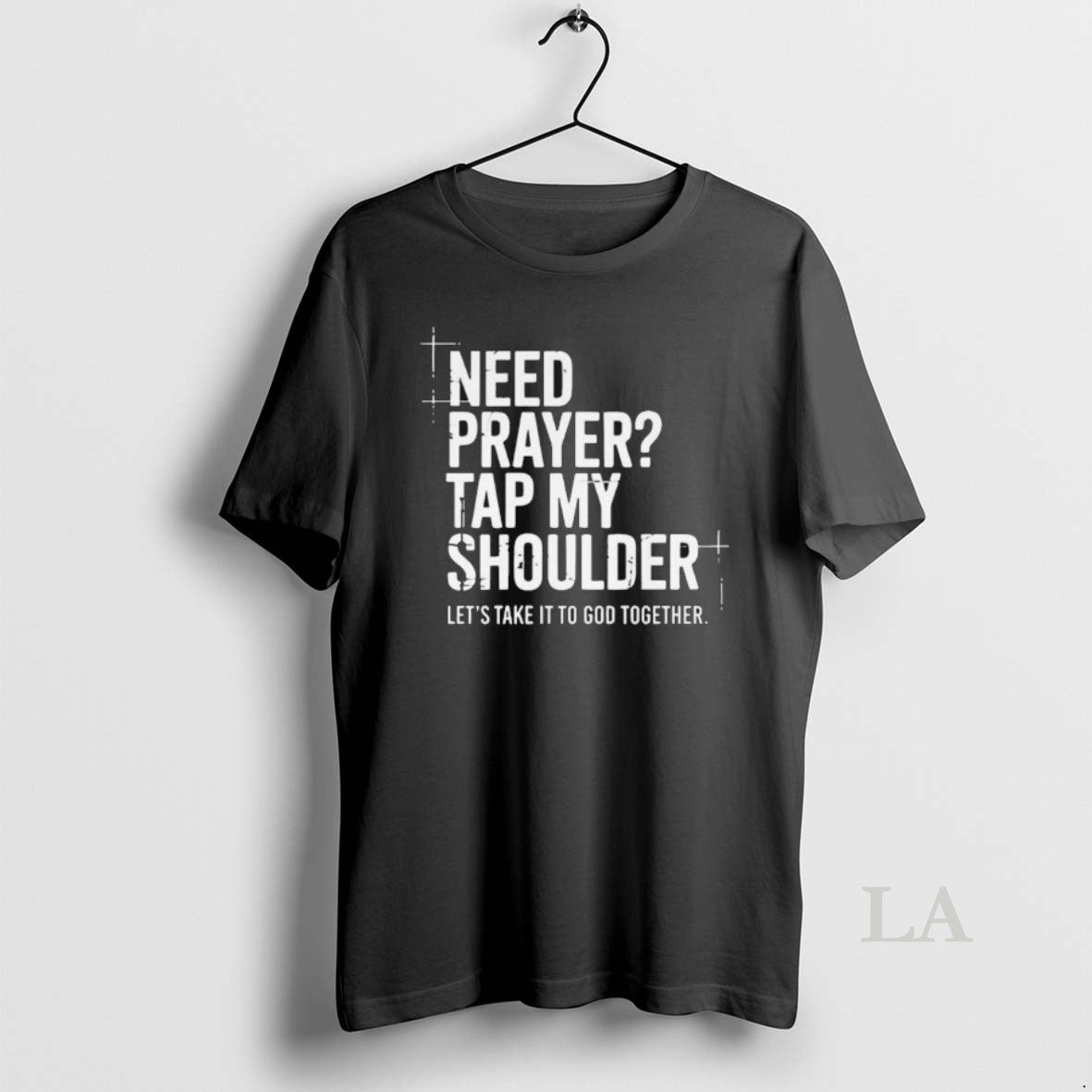 Original Need Prayer Tap My Shoulder Lets Take It To God Together Unisex T-shirt, Sweatshirt, Hoodie, Long Sleeve Tee - T-Shirt, Sweatshirt, Hoodie