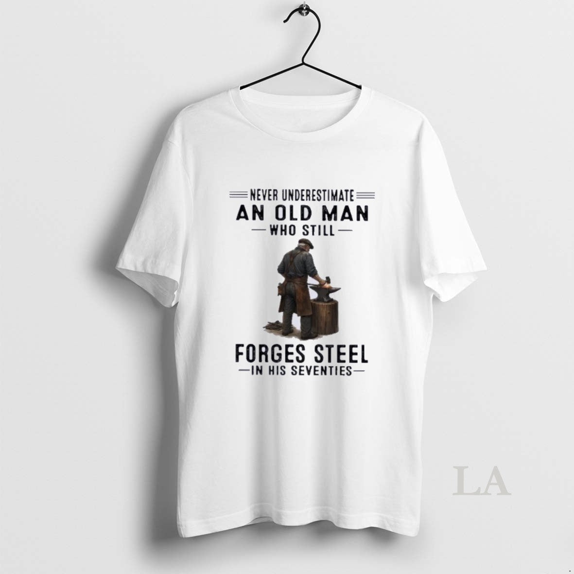 Original Never Underestimate An Old Man Who Still Forges Steel In His Seventies Unisex T-shirt, Sweatshirt, Hoodie, Long Sleeve Tee - T-Shirt, Sweatshirt, Hoodie