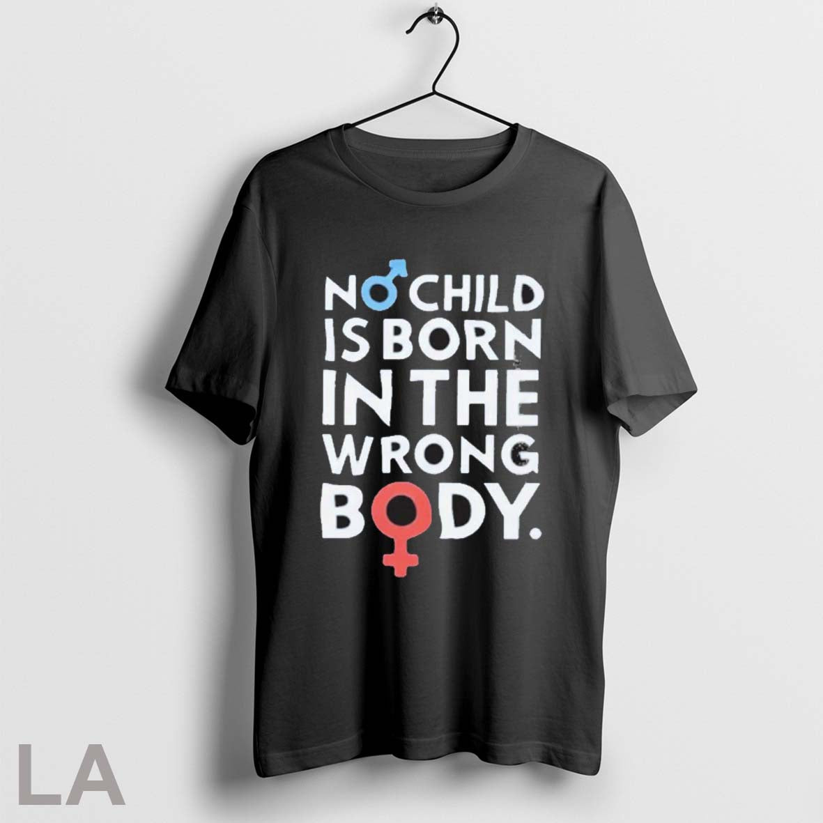 Original No Child Is Born In The Wrong Body Unisex T-shirt, Sweatshirt, Hoodie, Long Sleeve Tee - T-Shirt, Sweatshirt, Hoodie