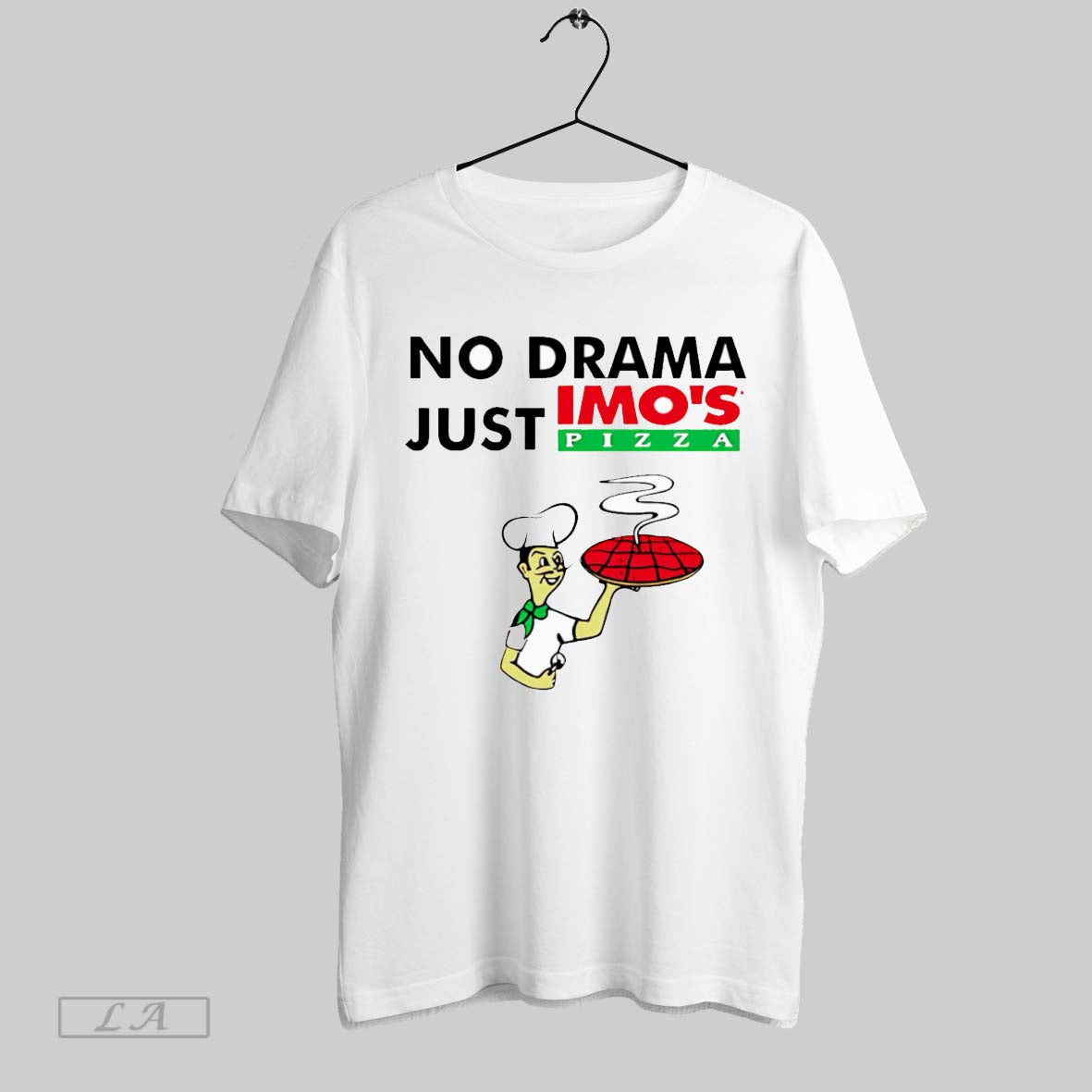 Original No Drama Just Imos Pizza White Poster Unisex T-shirt, Sweatshirt, Hoodie, Long Sleeve Tee - T-Shirt, Sweatshirt, Hoodie