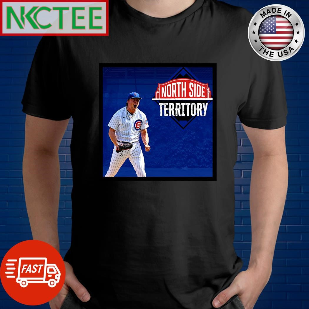 Original North Side Territory Chicago Cubs Justin Steele shirt Unisex T-shirt, Sweatshirt, Hoodie, Long Sleeve Tee - T-Shirt, Sweatshirt, Hoodie