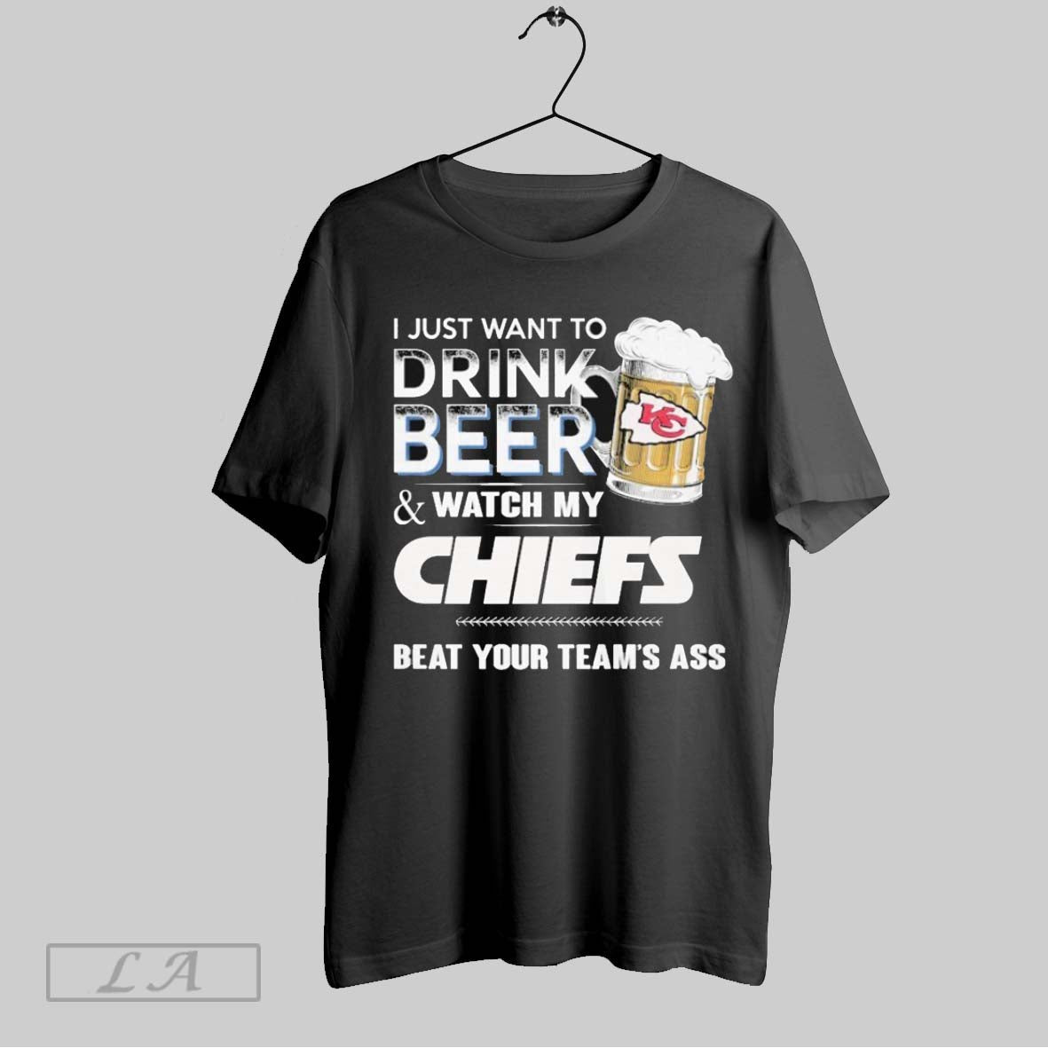 Original Official I Just Want To Drink Beer And Watch My Kansas City Chiefs Beat Unisex T-shirt, Sweatshirt, Hoodie, Long Sleeve Tee - T-Shirt, Sweatshirt, Hoodie