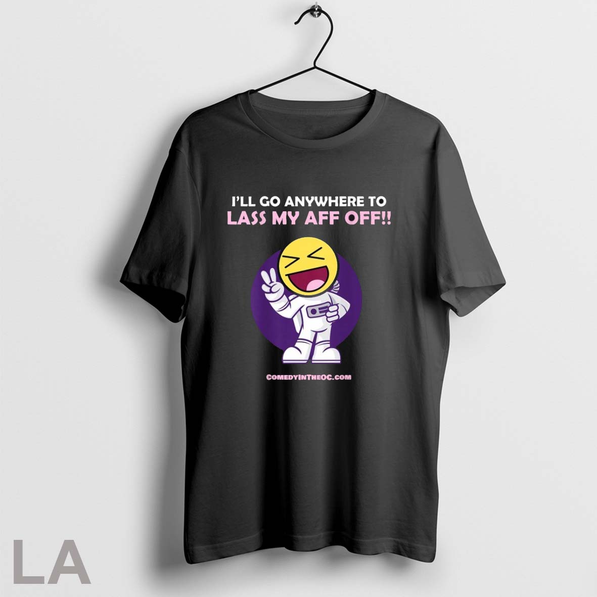 Original Official Ill Go Anywhere To Lass My Aff Off Unisex T-shirt, Sweatshirt, Hoodie, Long Sleeve Tee - T-Shirt, Sweatshirt, Hoodie