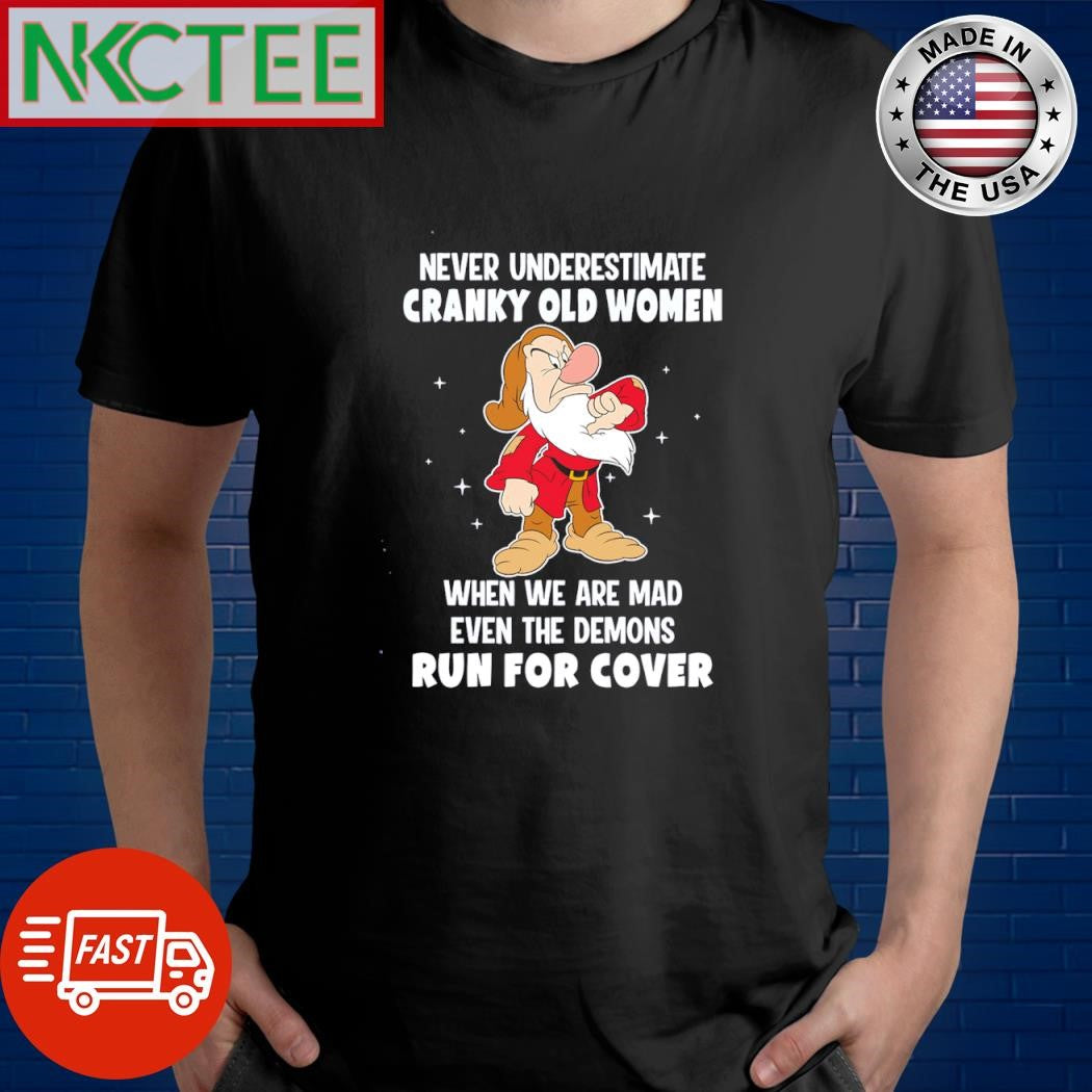 Original Official grumpy Never underestimate cranky old women when are mad even the demons run for cover shirt - T-Shirt, Sweatshirt, Hoodie