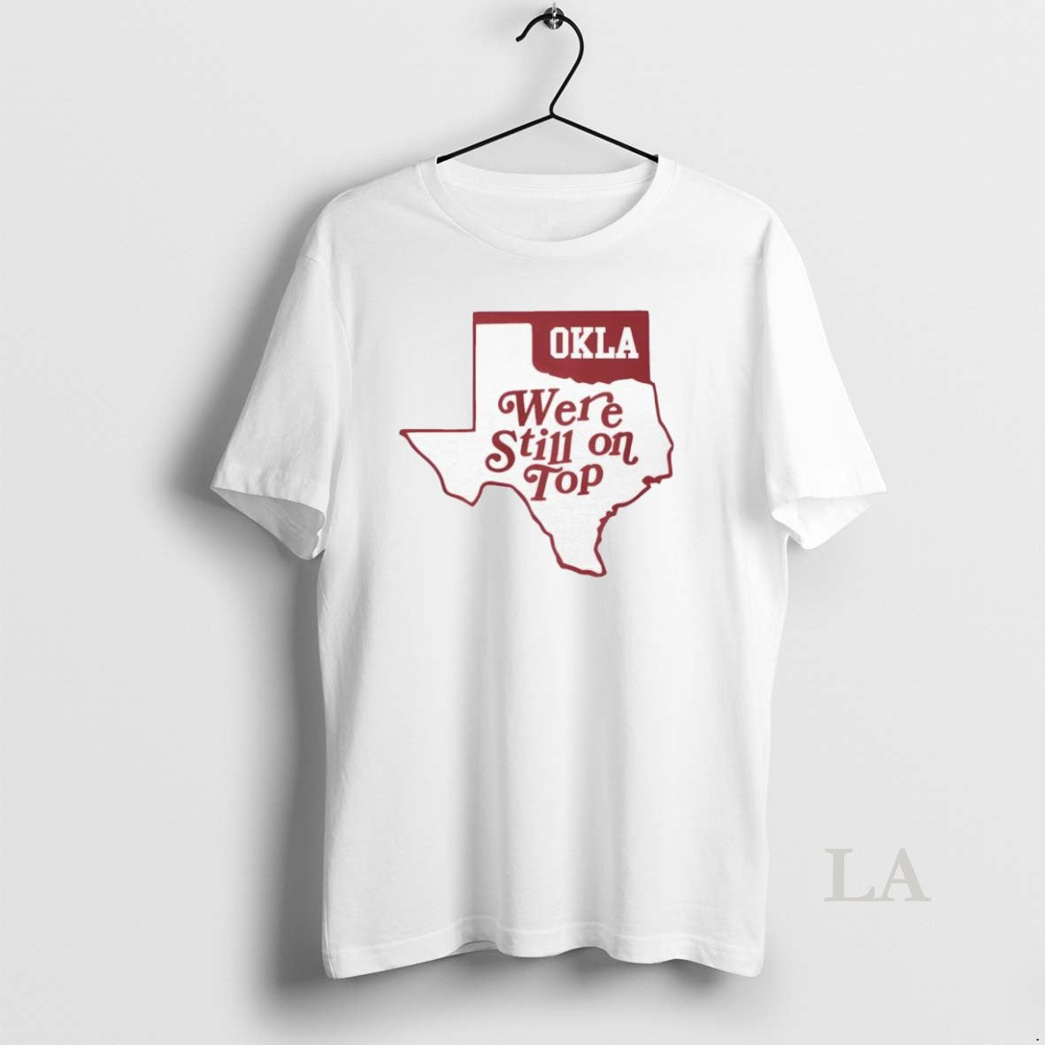 Original Okla We Re Still On Top Unisex T-shirt, Sweatshirt, Hoodie, Long Sleeve Tee - T-Shirt, Sweatshirt, Hoodie