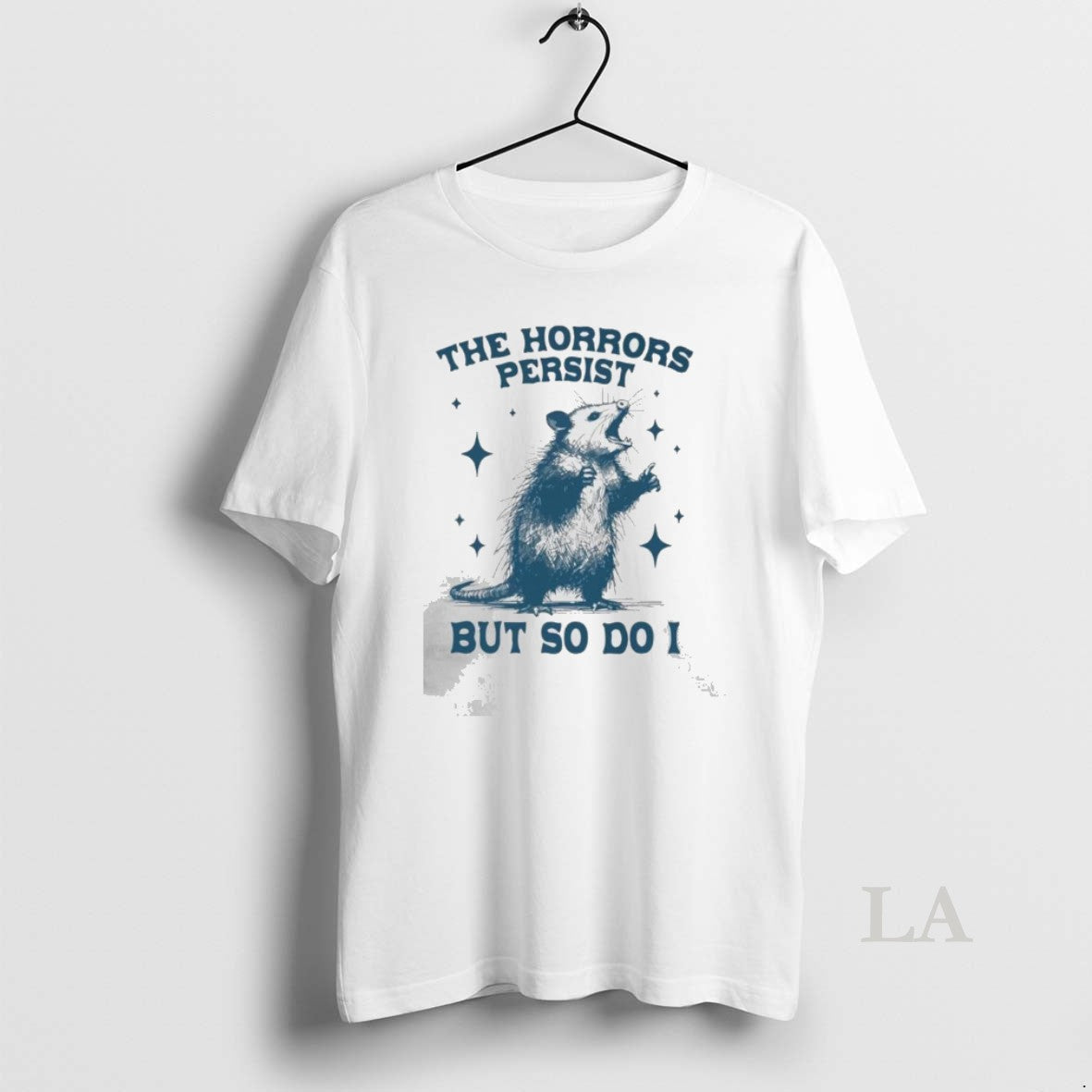 Original Opossum The Horrors Persist But So Do I Unisex T-shirt, Sweatshirt, Hoodie, Long Sleeve Tee - T-Shirt, Sweatshirt, Hoodie