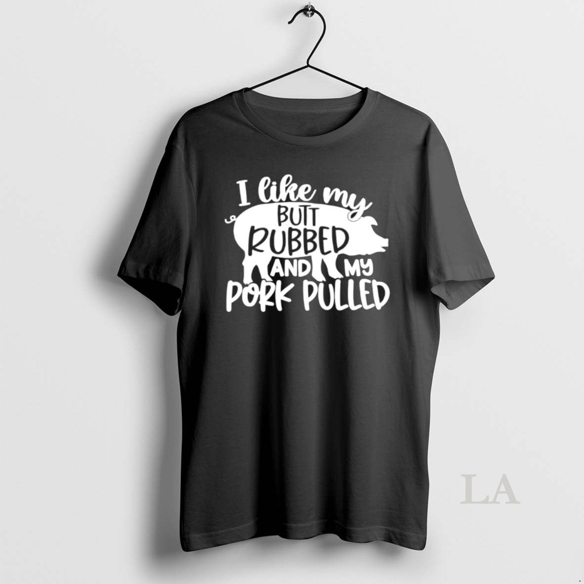 Original Pig I Like My Butt Rubbed And My Pork Pulled Unisex T-shirt, Sweatshirt, Hoodie, Long Sleeve Tee - T-Shirt, Sweatshirt, Hoodie