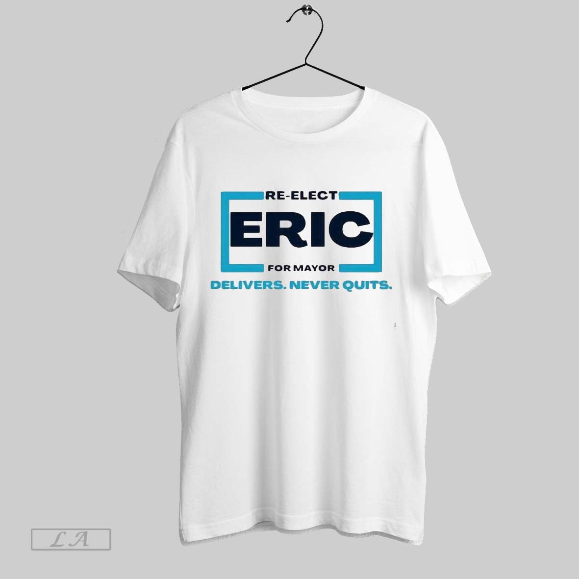 Original Re Elect Eric For Mayor 2025 Delivers Never Quits Unisex T-shirt, Sweatshirt, Hoodie, Long Sleeve Tee - T-Shirt, Sweatshirt, Hoodie