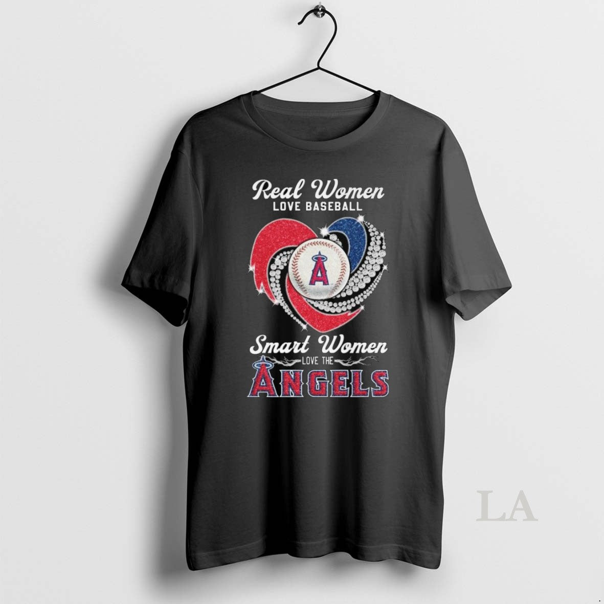 Original Real Women Love Baseball Smart Women Love The Los Angeles Angels Diamond Heart 2025 - T-Shirt, Sweatshirt, Hoodie