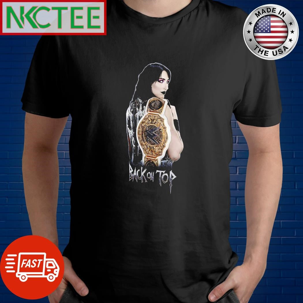 Original Rhea Ripley Back On Top shirt Unisex T-shirt, Sweatshirt, Hoodie, Long Sleeve Tee - T-Shirt, Sweatshirt, Hoodie