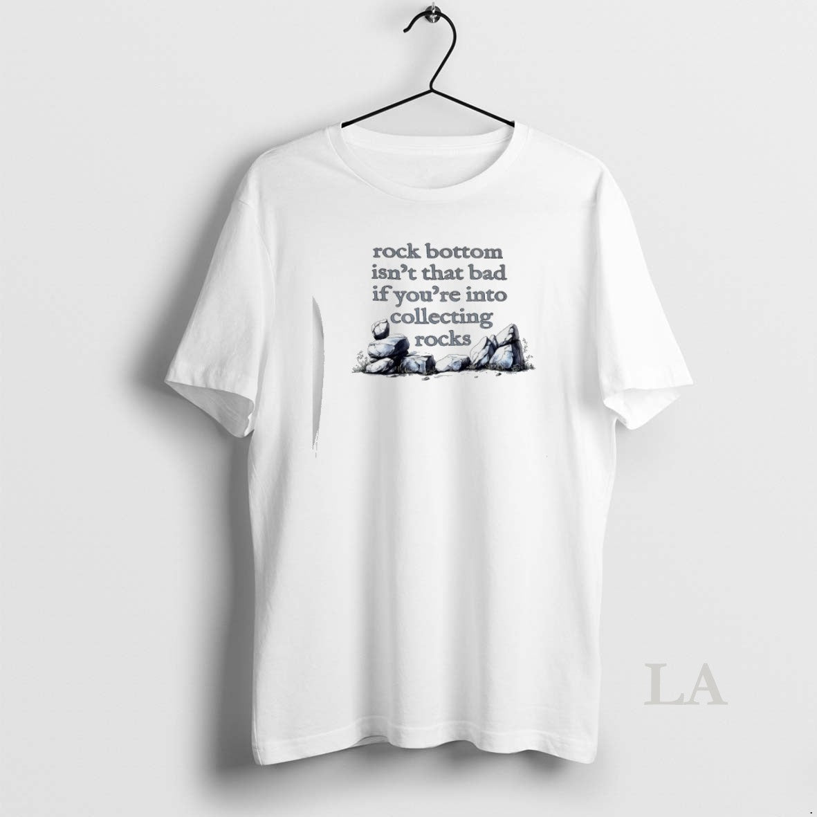 Original Rock Bottom Isnt That Bad If Youre Into Collecting Rocks Unisex T-shirt, Sweatshirt, Hoodie, Long Sleeve Tee - T-Shirt, Sweatshirt, Hoodie