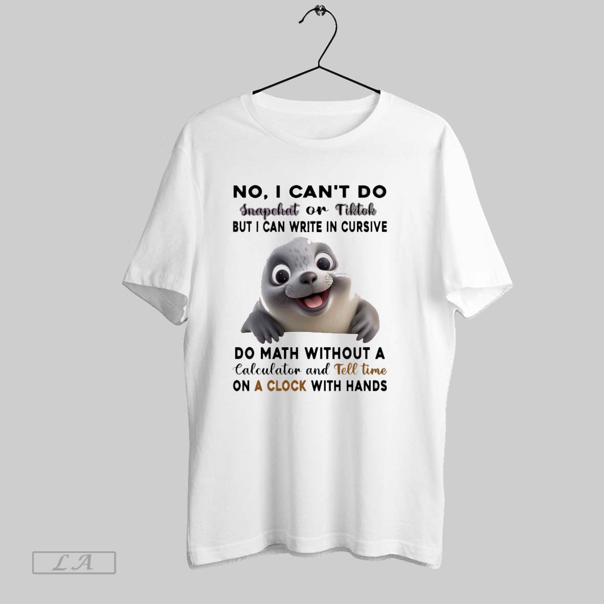 Original Seals No I Cant Do Snapchat O Tiktok But I Can Write In Cursive Unisex T-shirt, Sweatshirt, Hoodie, Long Sleeve Tee - T-Shirt, Sweatshirt, Hoodie