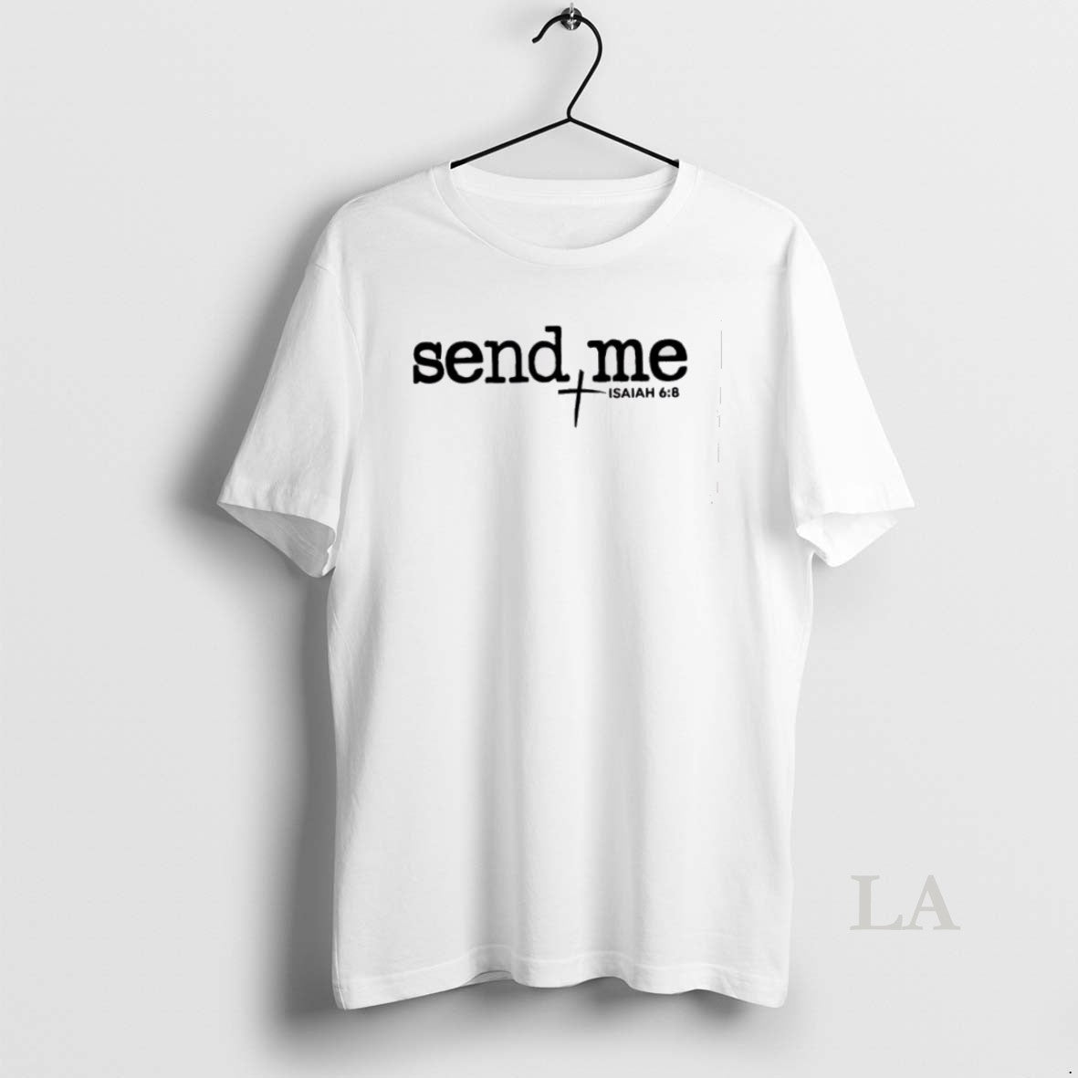 Original Send Me Isaiah 6 8 - T-Shirt, Sweatshirt, Hoodie