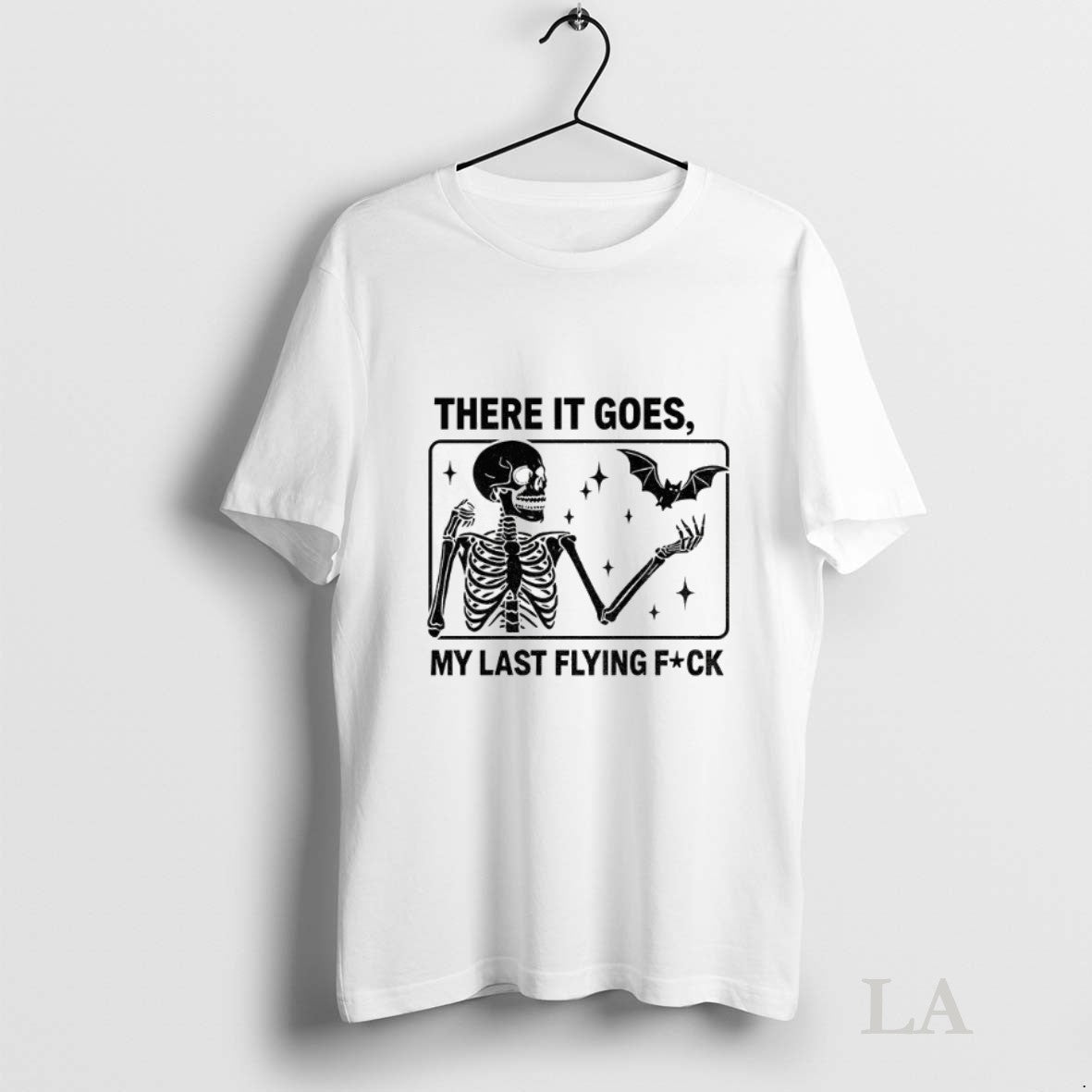 Original Skeleton There It Goes My Last Flying Fuck Unisex T-shirt, Sweatshirt, Hoodie, Long Sleeve Tee - T-Shirt, Sweatshirt, Hoodie